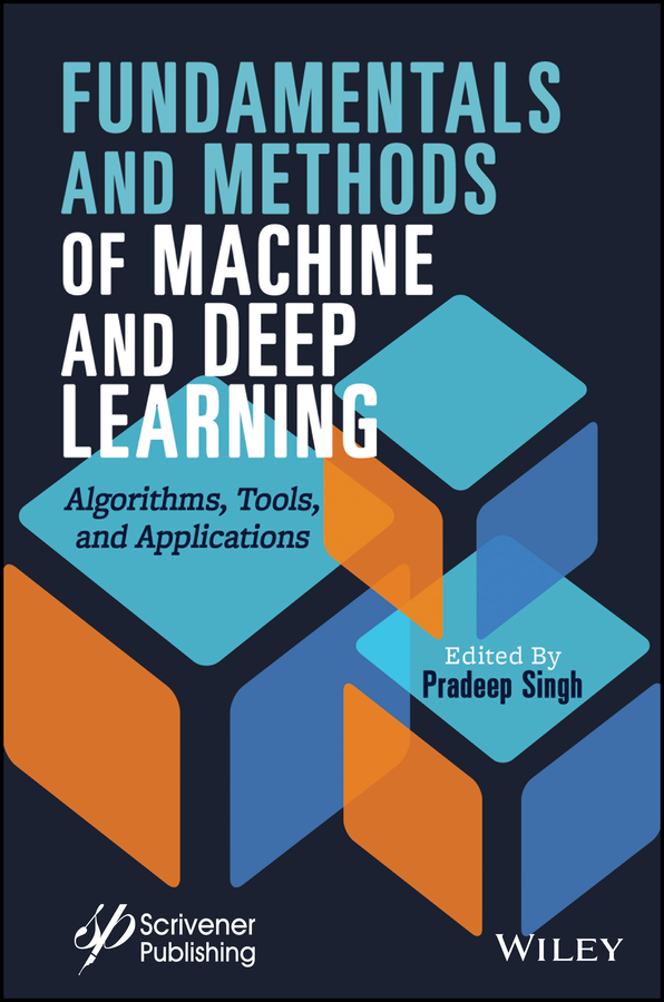 Книга  Fundamentals and Methods of Machine and Deep Learning созданная Pradeep Singh, Wiley может относится к жанру программы. Стоимость электронной книги Fundamentals and Methods of Machine and Deep Learning с идентификатором 67179762 составляет 18073.65 руб.