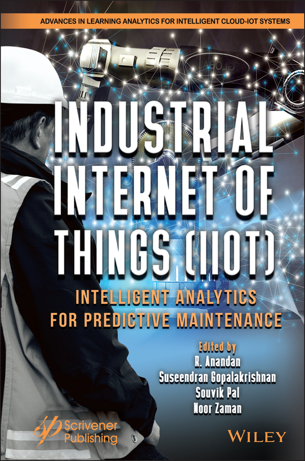 Книга  Industrial Internet of Things (IIoT) созданная R. Anandan, Suseendran Gopalakrishnan, Souvik Pal, Noor Zaman, Wiley может относится к жанру программы. Стоимость электронной книги Industrial Internet of Things (IIoT) с идентификатором 67188662 составляет 24746.71 руб.