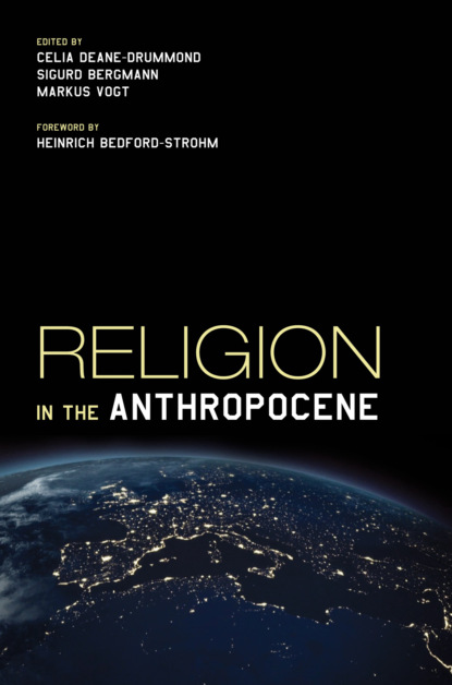Religion in the Anthropocene
Religion in the Anthropocene