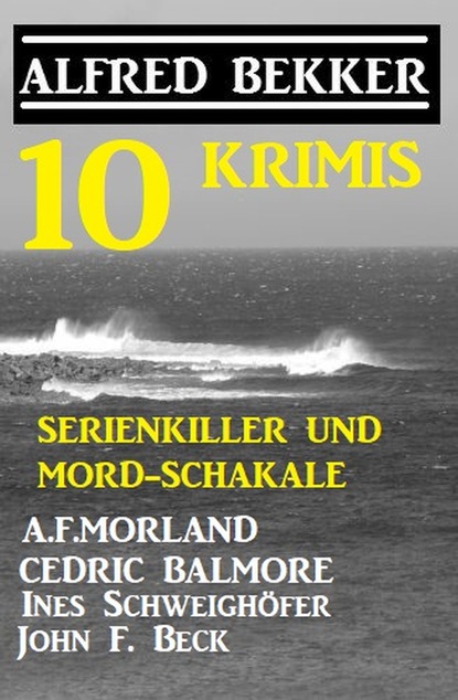 Serienkiller und Mord-Schakale: 10 Krimis