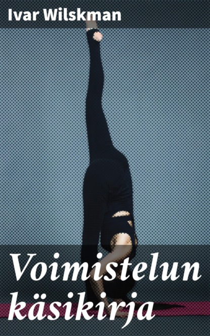 Voimistelun käsikirja 
Voimistelun käsikirja