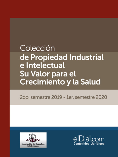 Colección de Propiedad Industrial e Intelectual. Su valor para el crecimiento y la salud (Vol. 6)
Colección de Propiedad Industrial e Intelectual. Su valor para el crecimiento y la salud (Vol. 6)