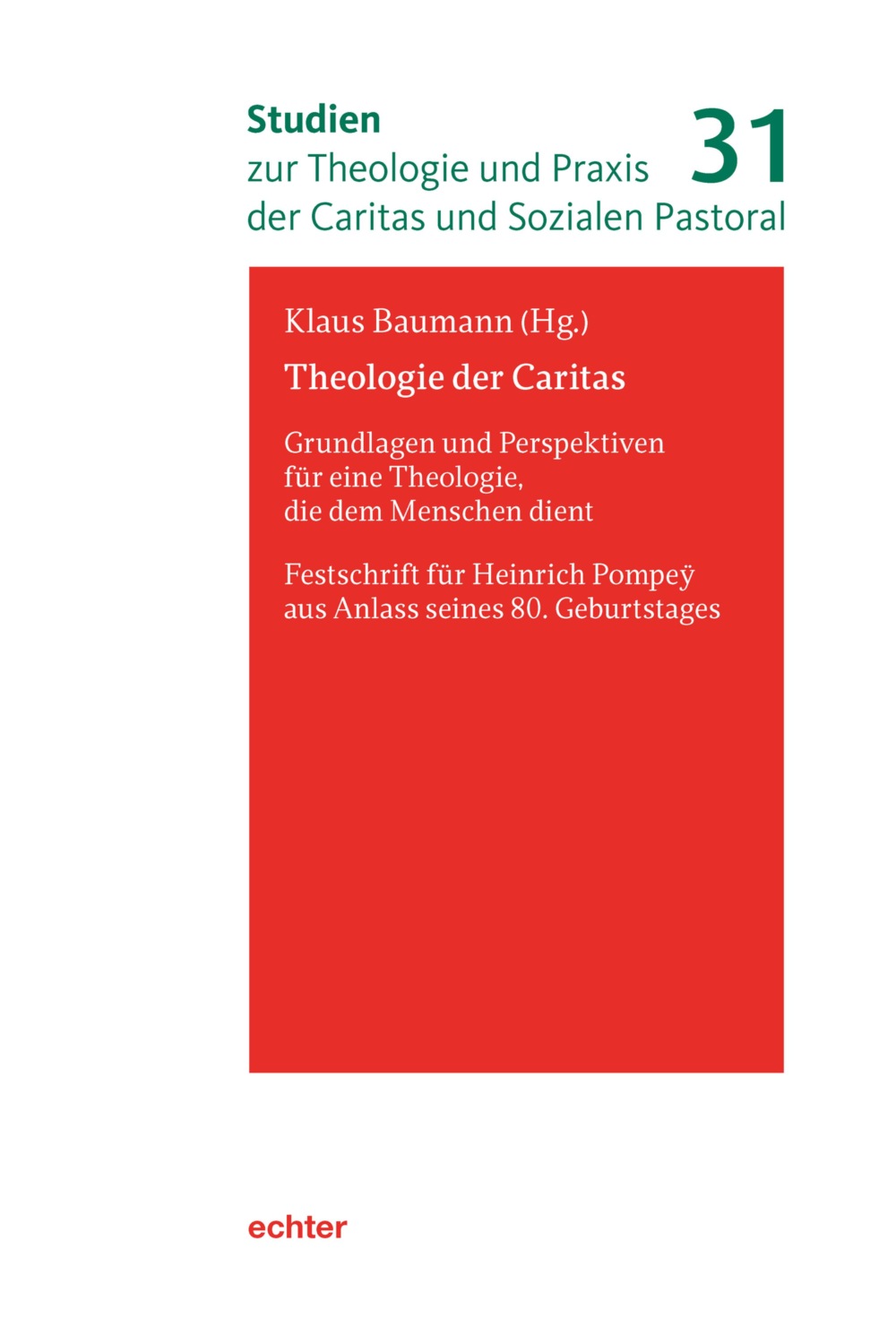 Theologie der Caritas Grundlagen und Perspektiven für eine Theologie