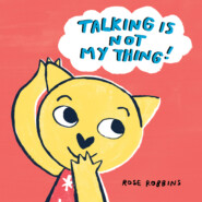 Talking Is Not My Thing (Unabridged)