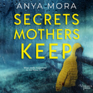 Secrets Mothers Keep - A domestic suspense with a heartbreaking twist (Unabridged)