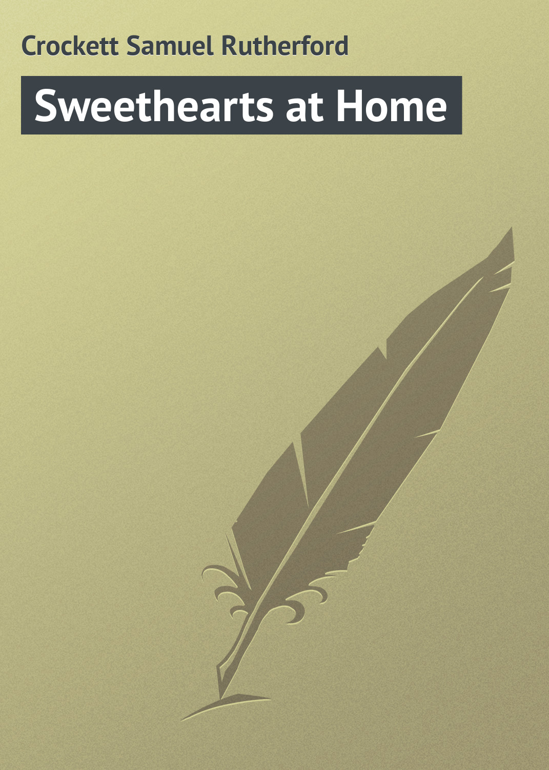 Crockett Samuel Rutherford Sweethearts at Home
