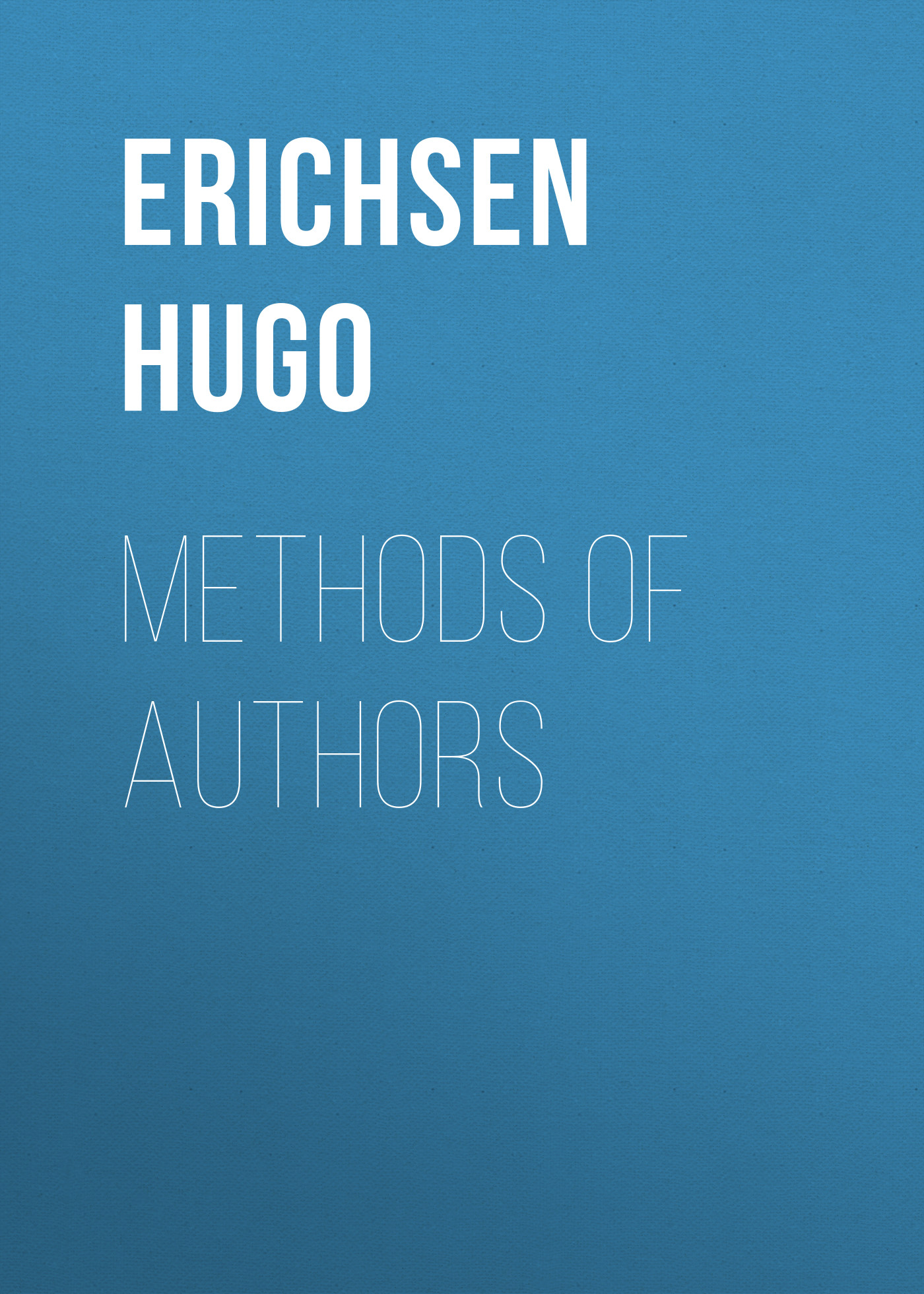Erichsen Hugo Methods of Authors