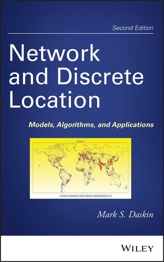 Mark Daskin S. Network and Discrete Location. Models, Algorithms, and Applications