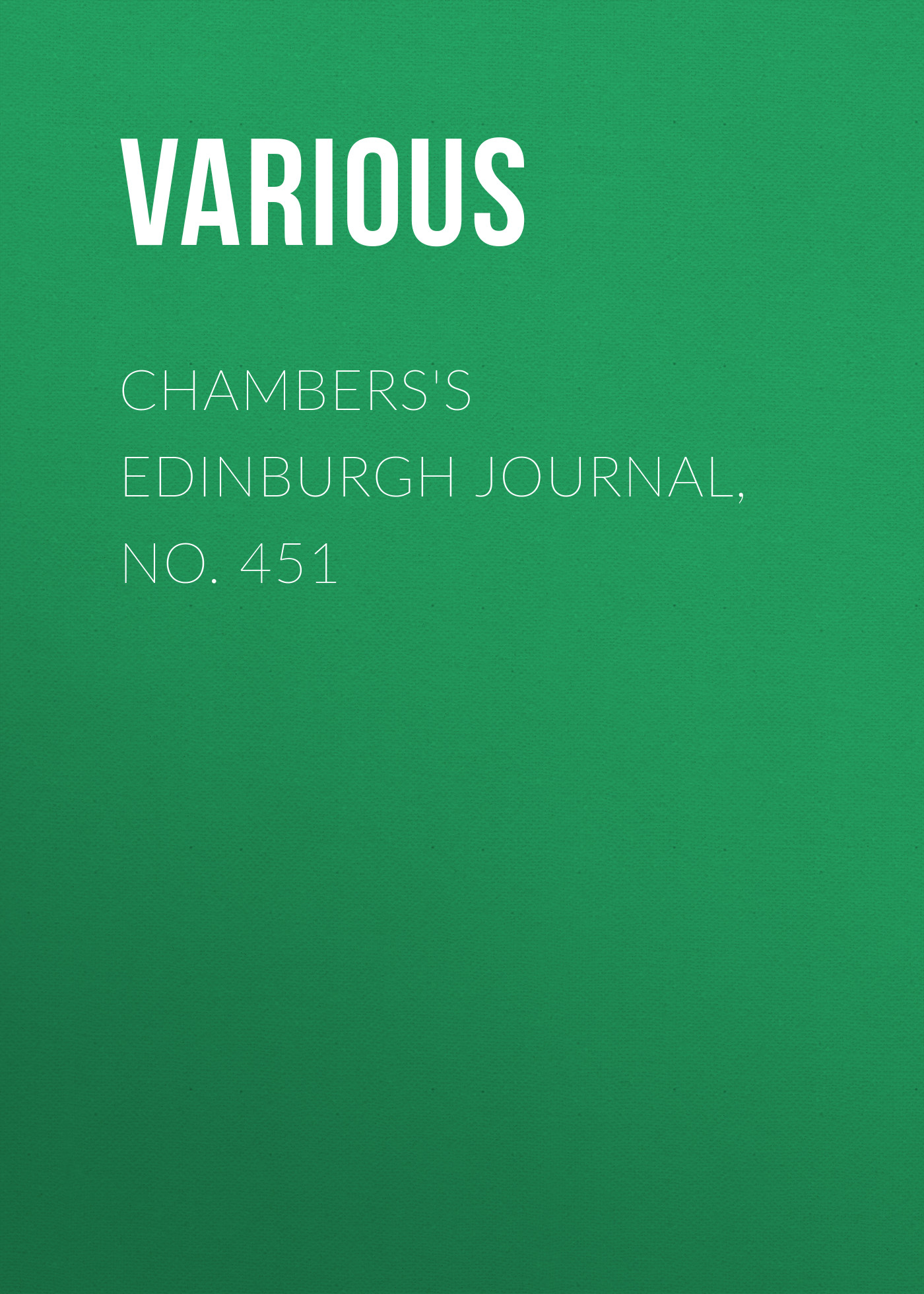 Various Chambers's Edinburgh Journal, No. 451