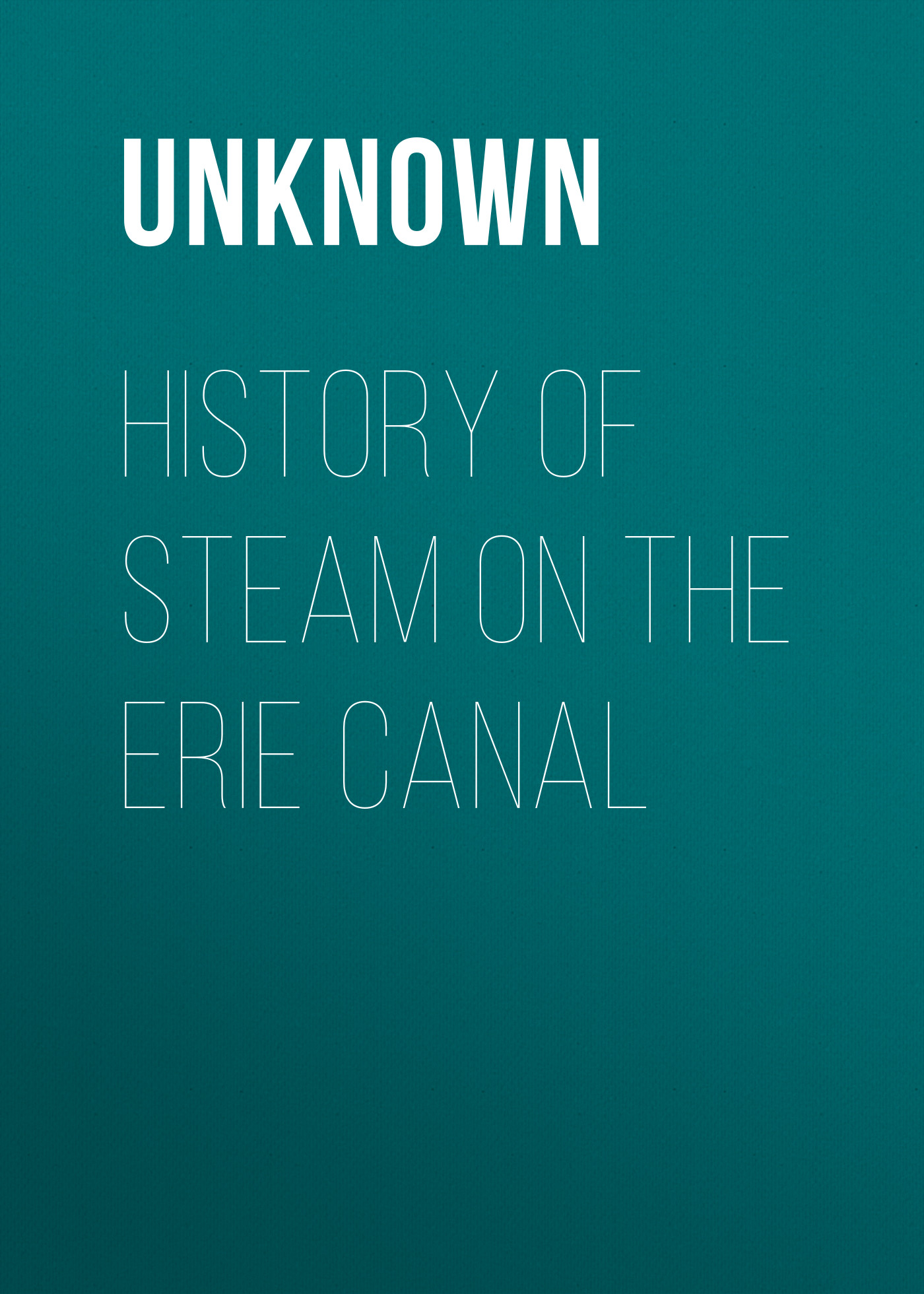 Unknown History of Steam on the Erie Canal