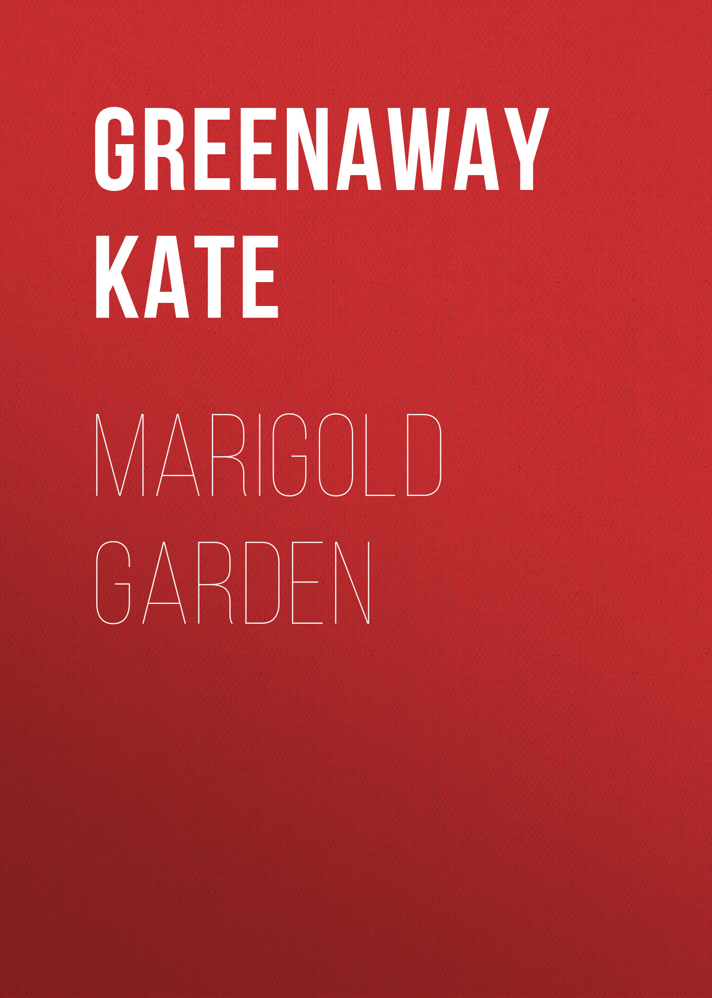 Книга Marigold Garden из серии , созданная Kate Greenaway, может относится к жанру Детские стихи, Зарубежная старинная литература, Зарубежная классика, Зарубежные детские книги. Стоимость электронной книги Marigold Garden с идентификатором 36365262 составляет 0 руб.