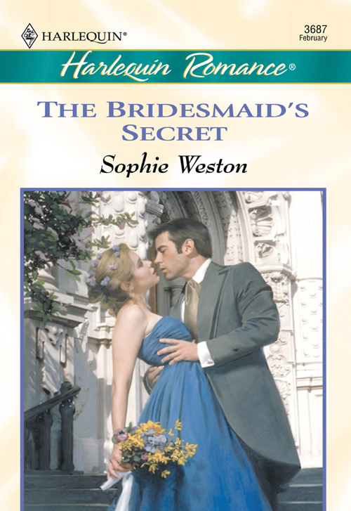 Sophie Weston The Bridesmaid's Secret