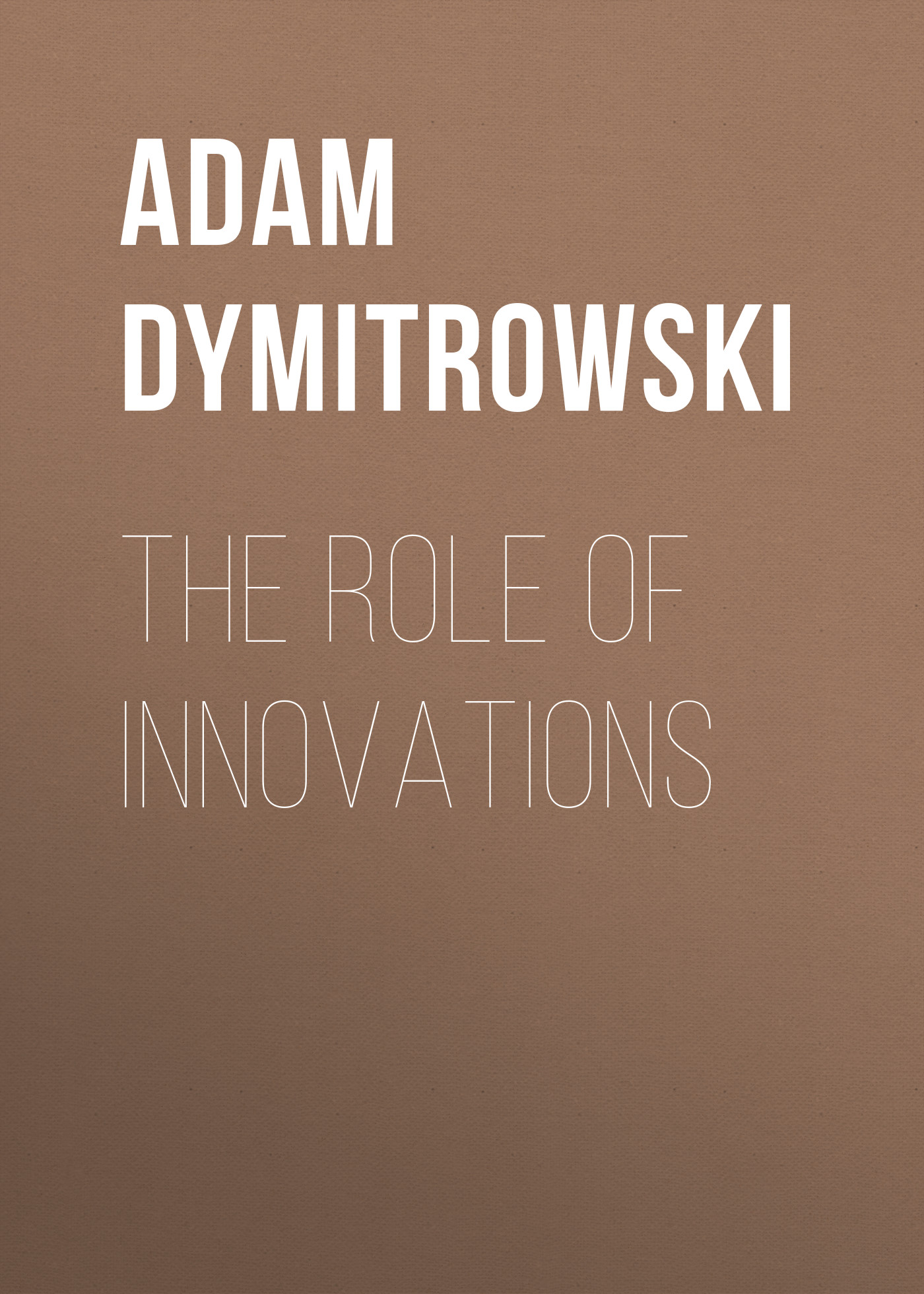 

The Role of Innovations