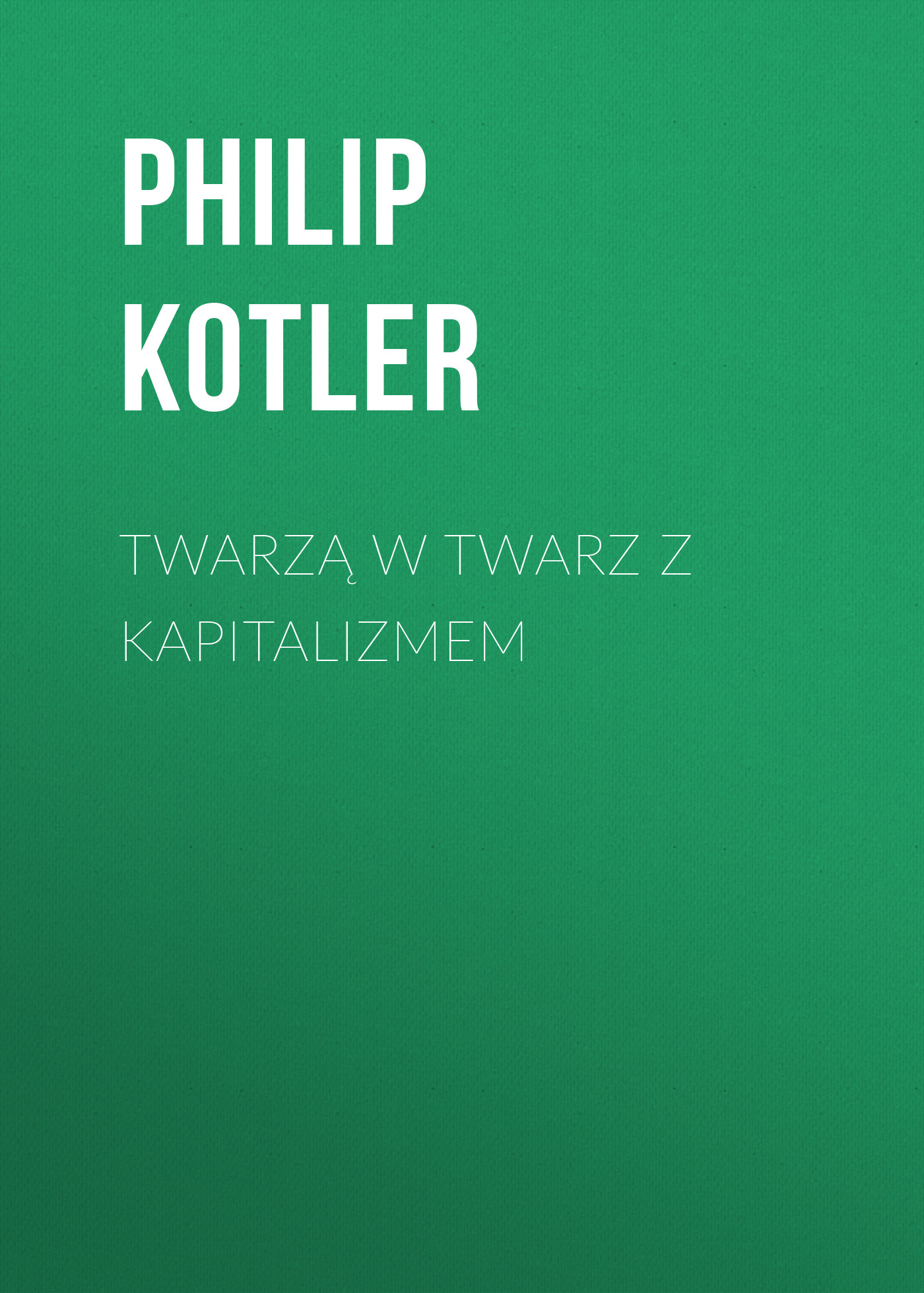 

Twarzą w twarz z kapitalizmem