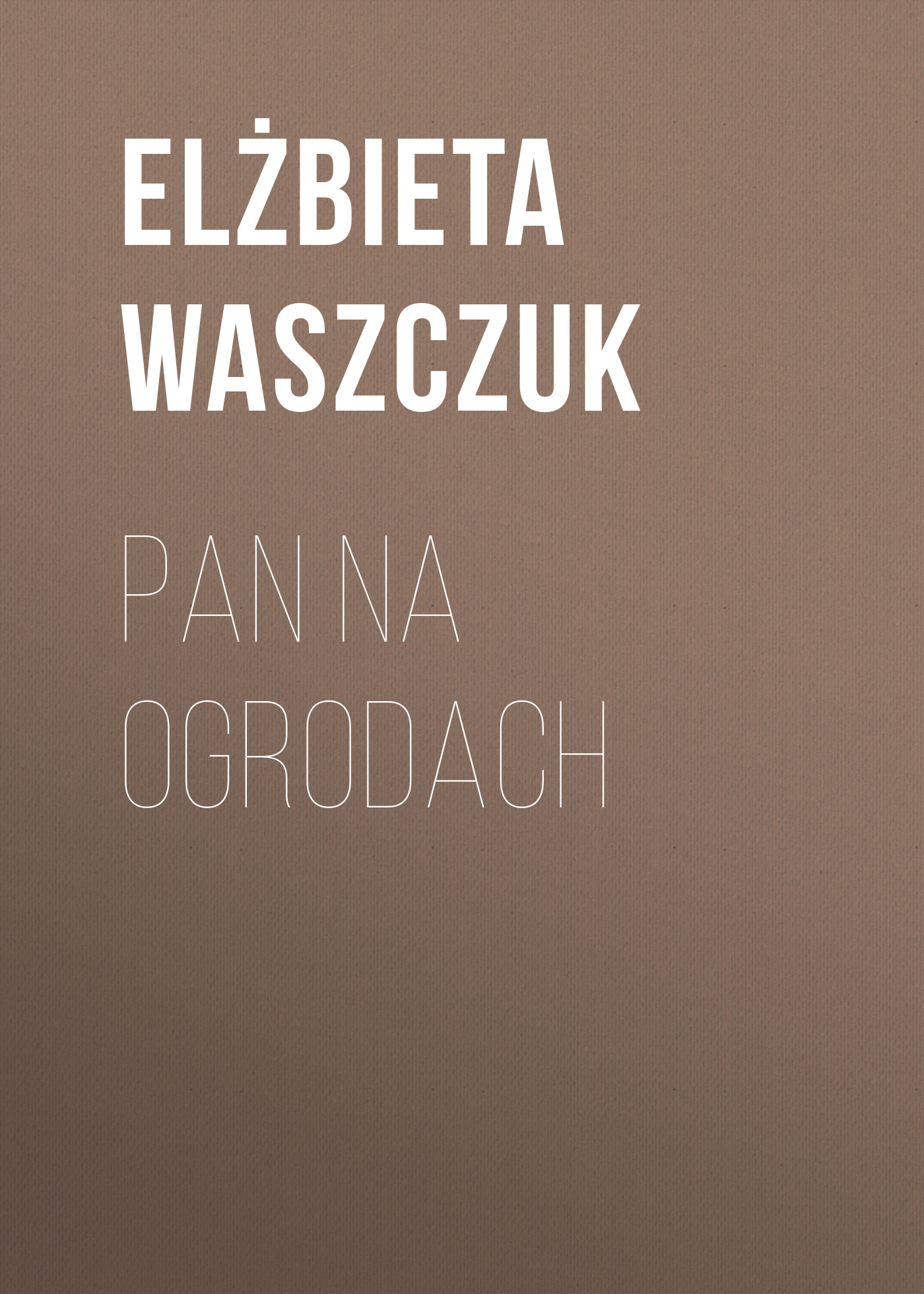 

Pan na ogrodach