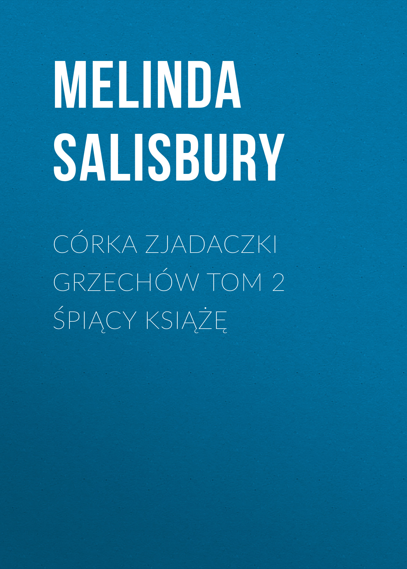 

Córka zjadaczki grzechów Tom 2 Śpiący Książę