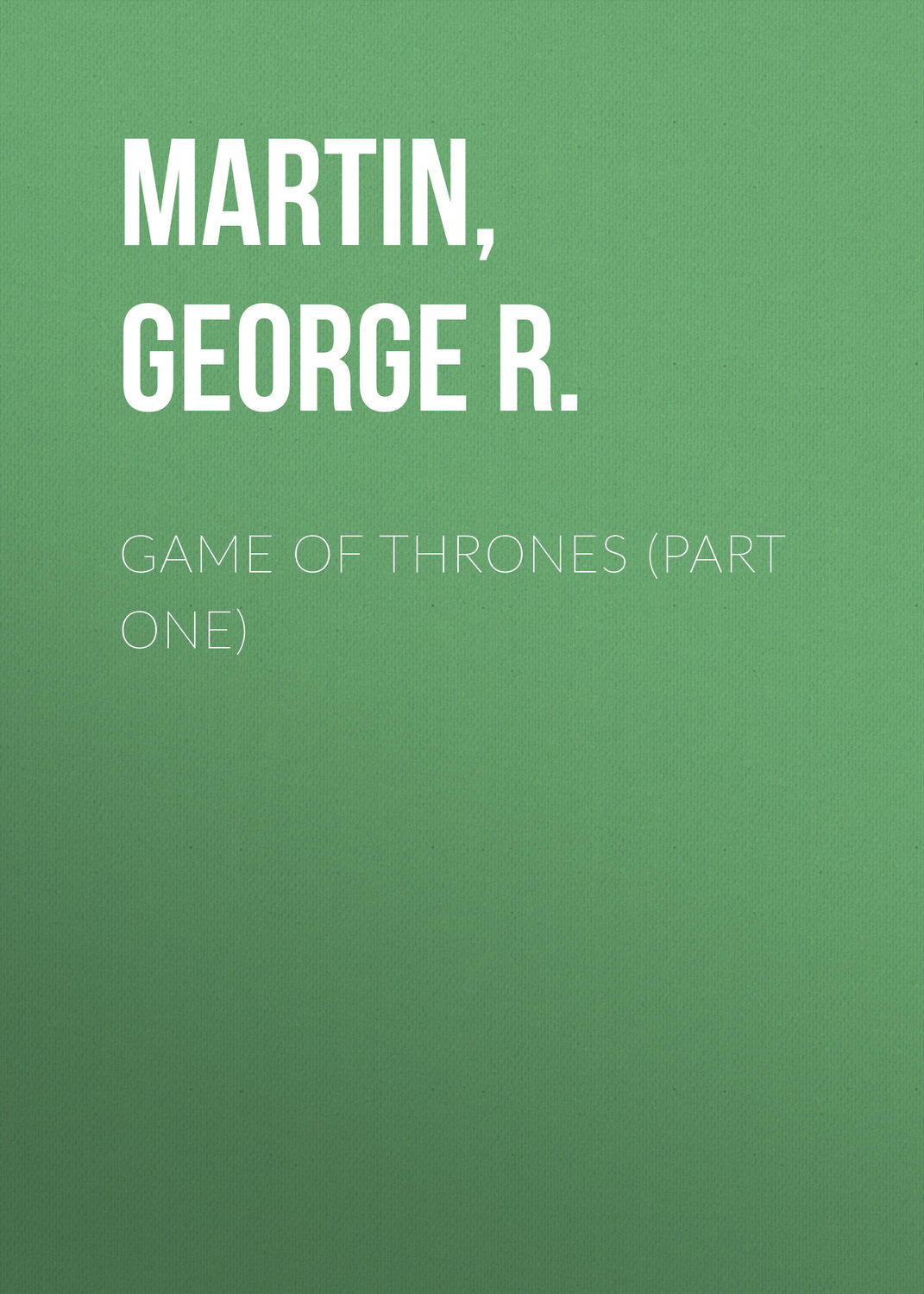 Game of Thrones (Part One)