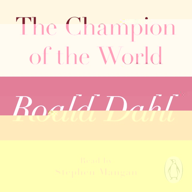 

Champion of the World (A Roald Dahl Short Story)