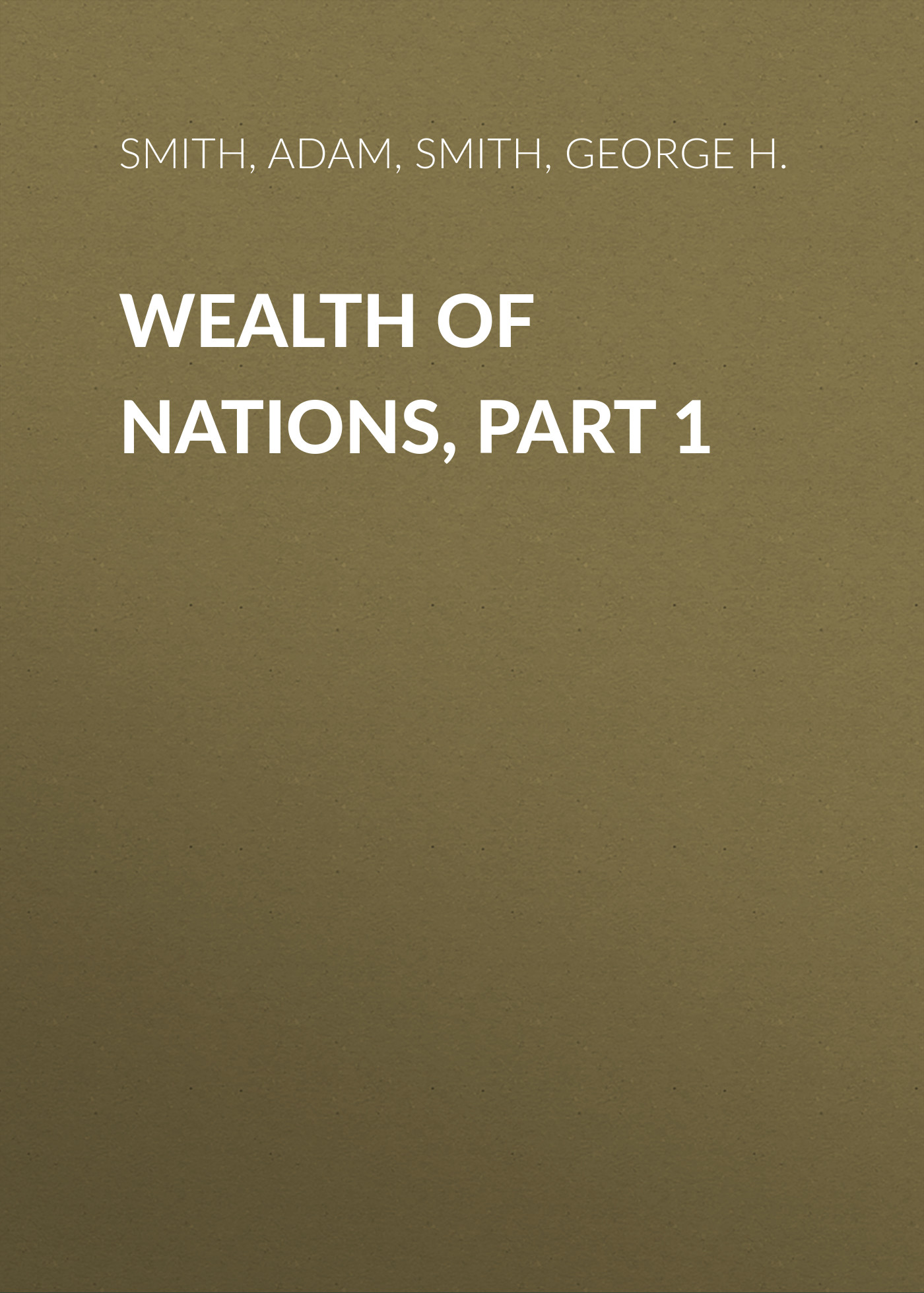 Wealth of Nations, Part 1