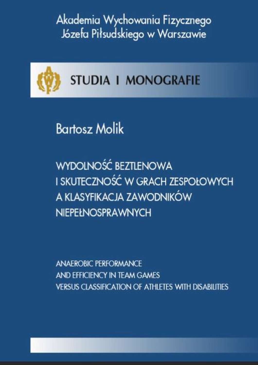 Wydolność beztlenowa i skuteczność w grach zespołowych a klasyfikacja zawodników niepełnosprawnych