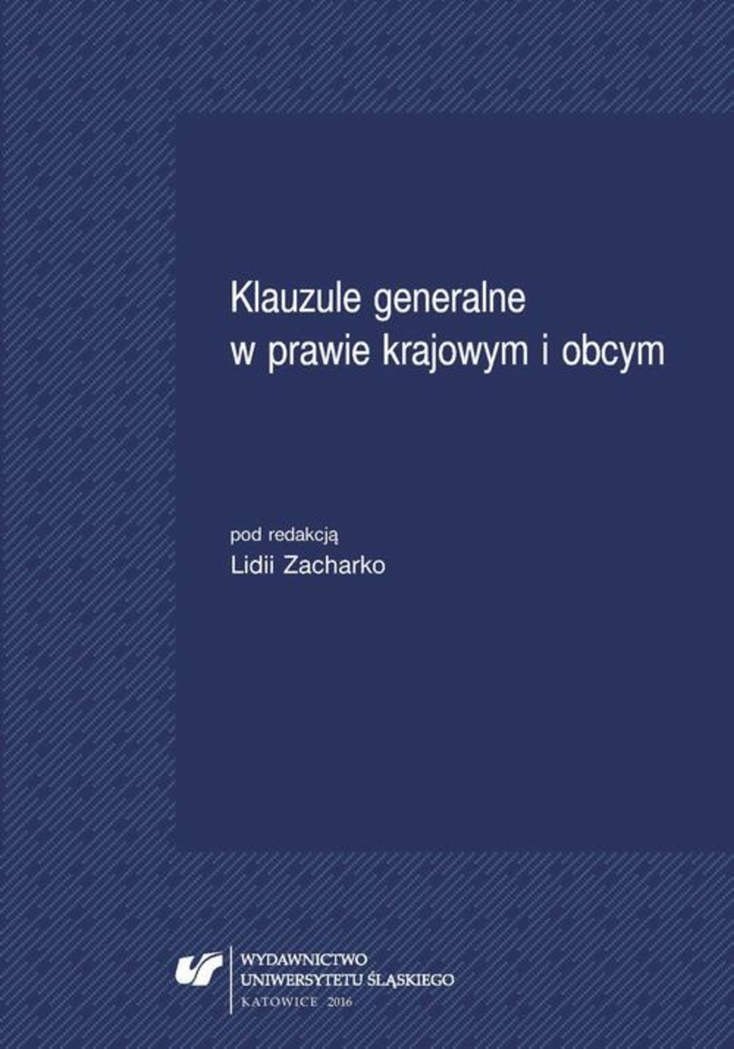 Klauzule generalne w prawie krajowym i obcym