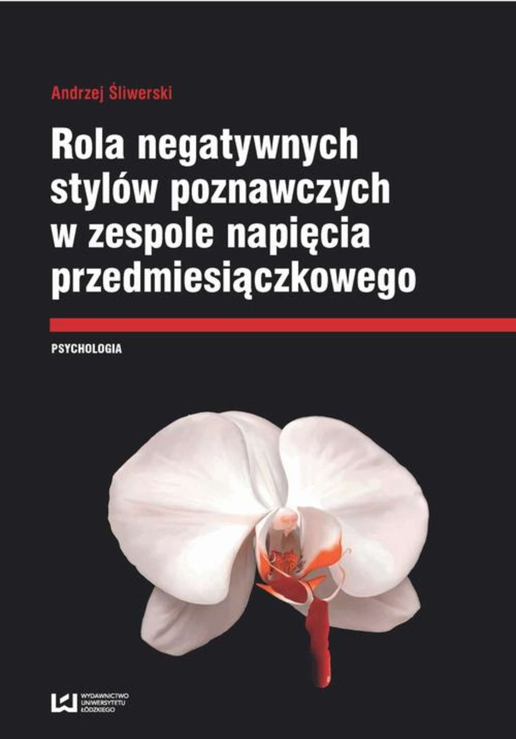 Rola negatywnych stylów w zespole napięcia przedmiesiączkowego