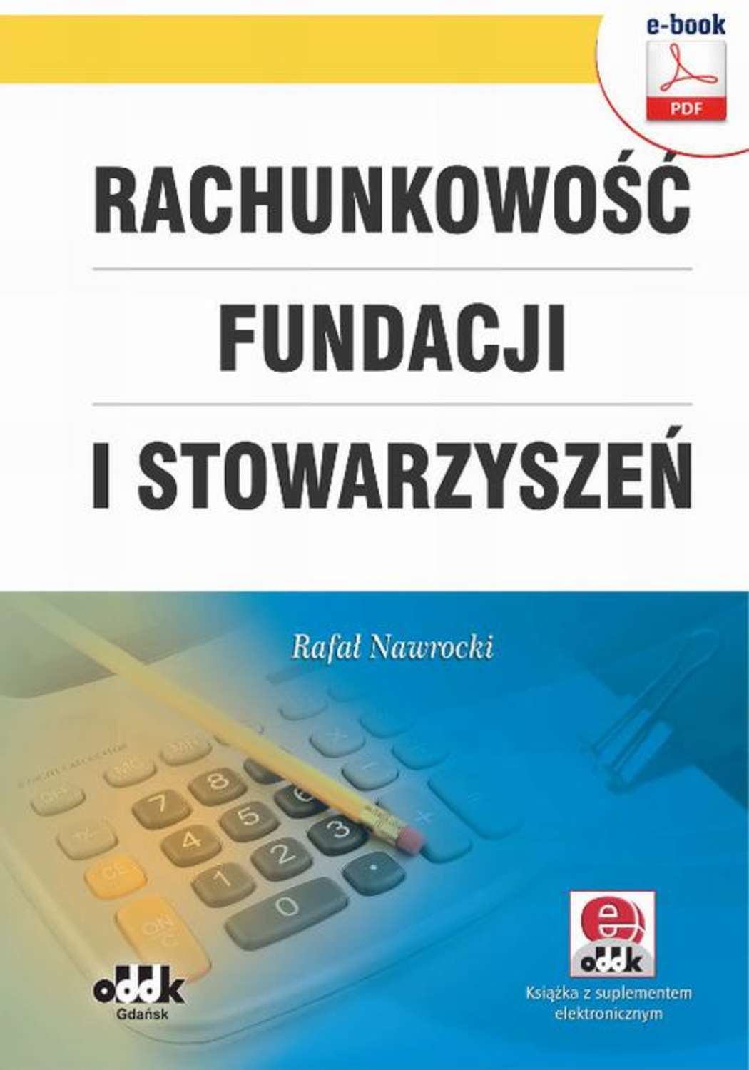 

Rachunkowość fundacji i stowarzyszeń (e-book z suplementem elektronicznym)