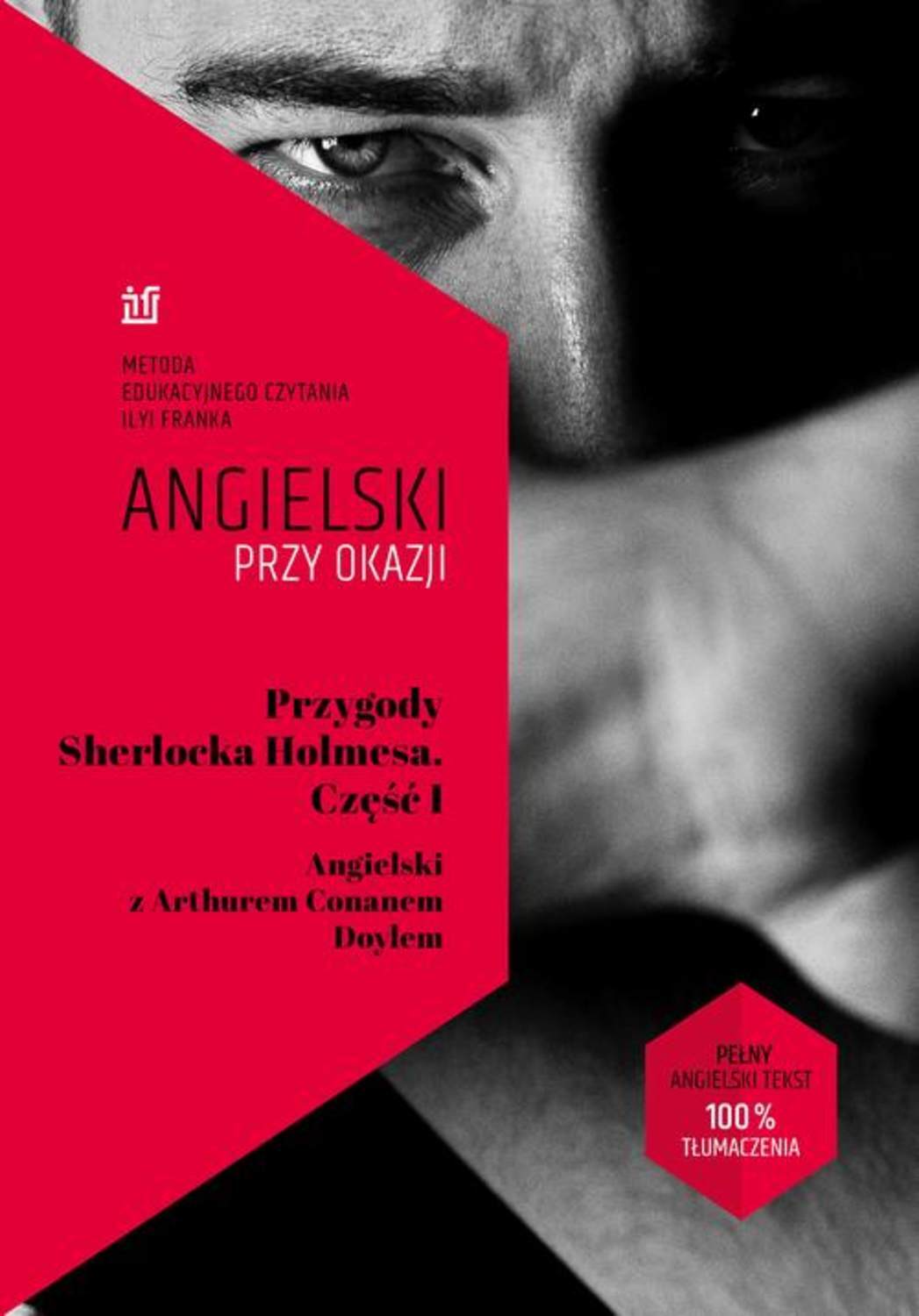 Przygody Sherlocka Holmesa. Część I. Angielski z Arthurem Conanem Doylem