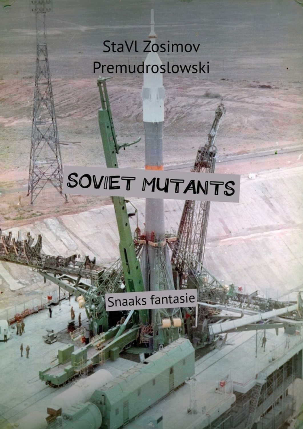 

SOVIET MUTANTS. Snaaks fantasie