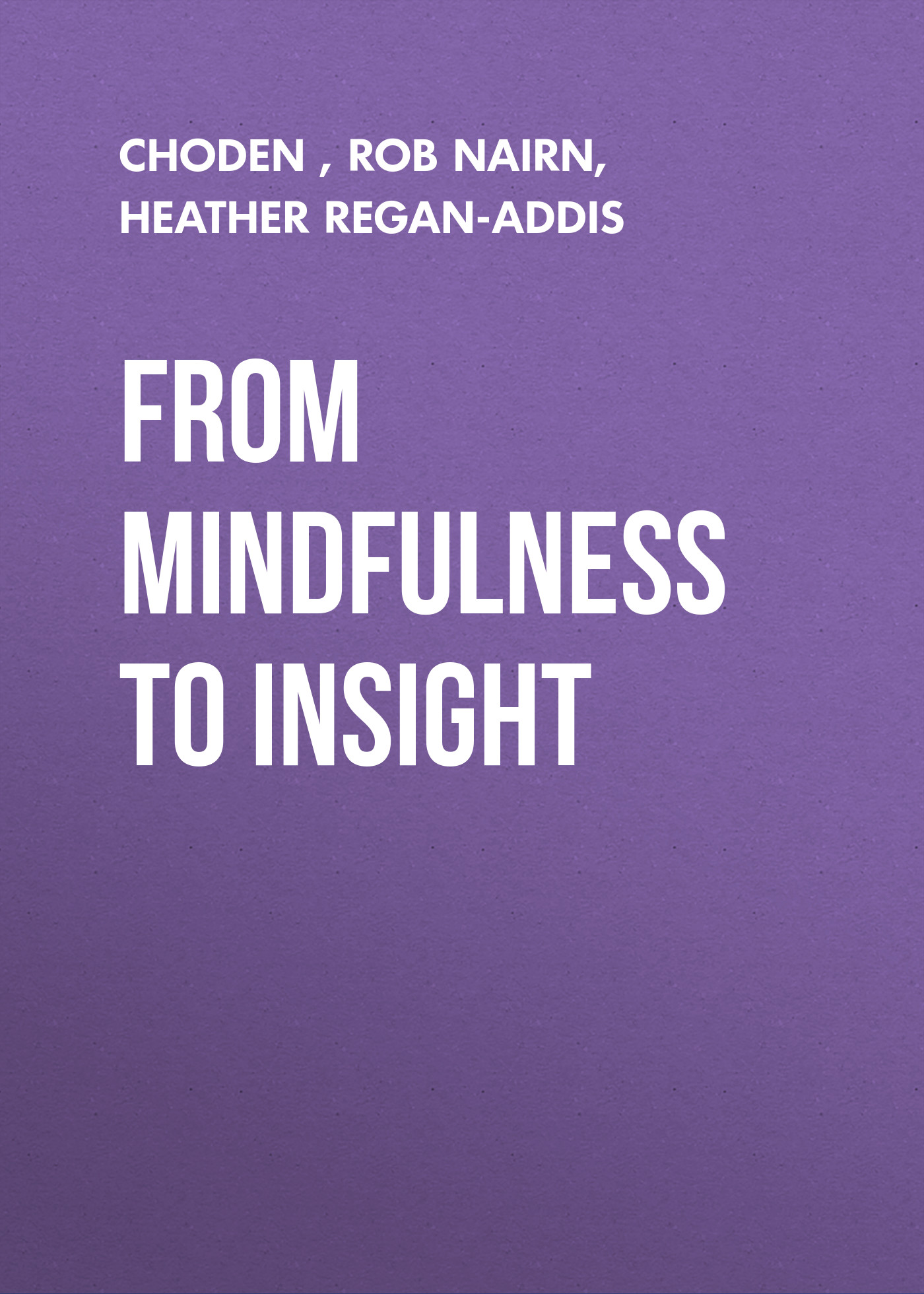 

From Mindfulness to Insight