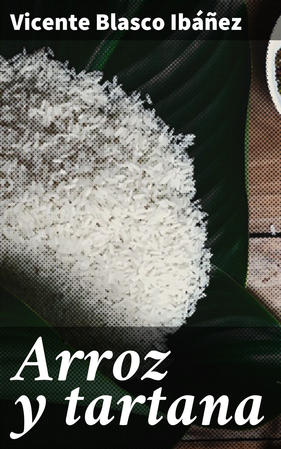 Arroz y tartana, Vicente Blasco Ibáñez читать онлайн на Литрес