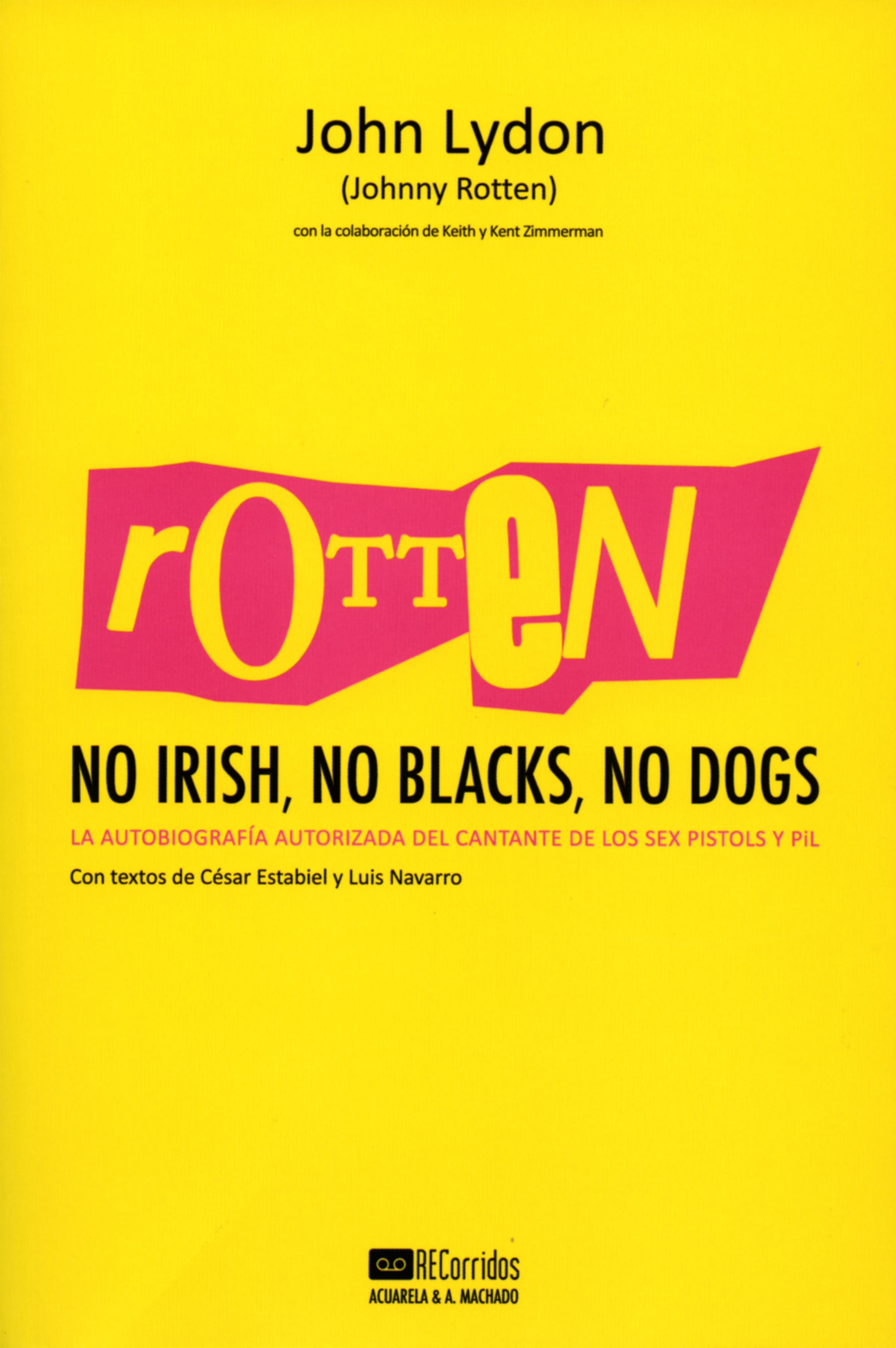 John Lydon Rotten: No Irish, No Blacks, No Dogs