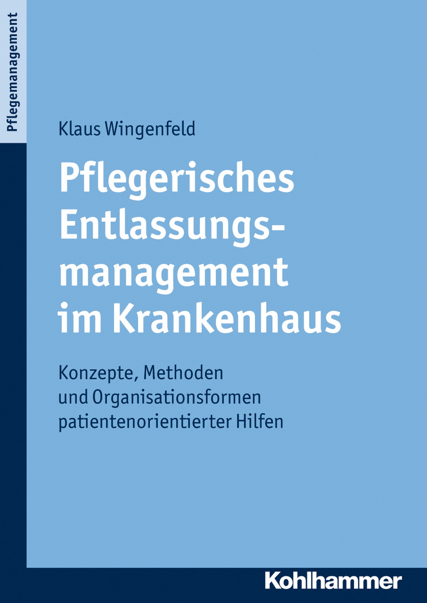 

Pflegerisches Entlassungsmanagement im Krankenhaus