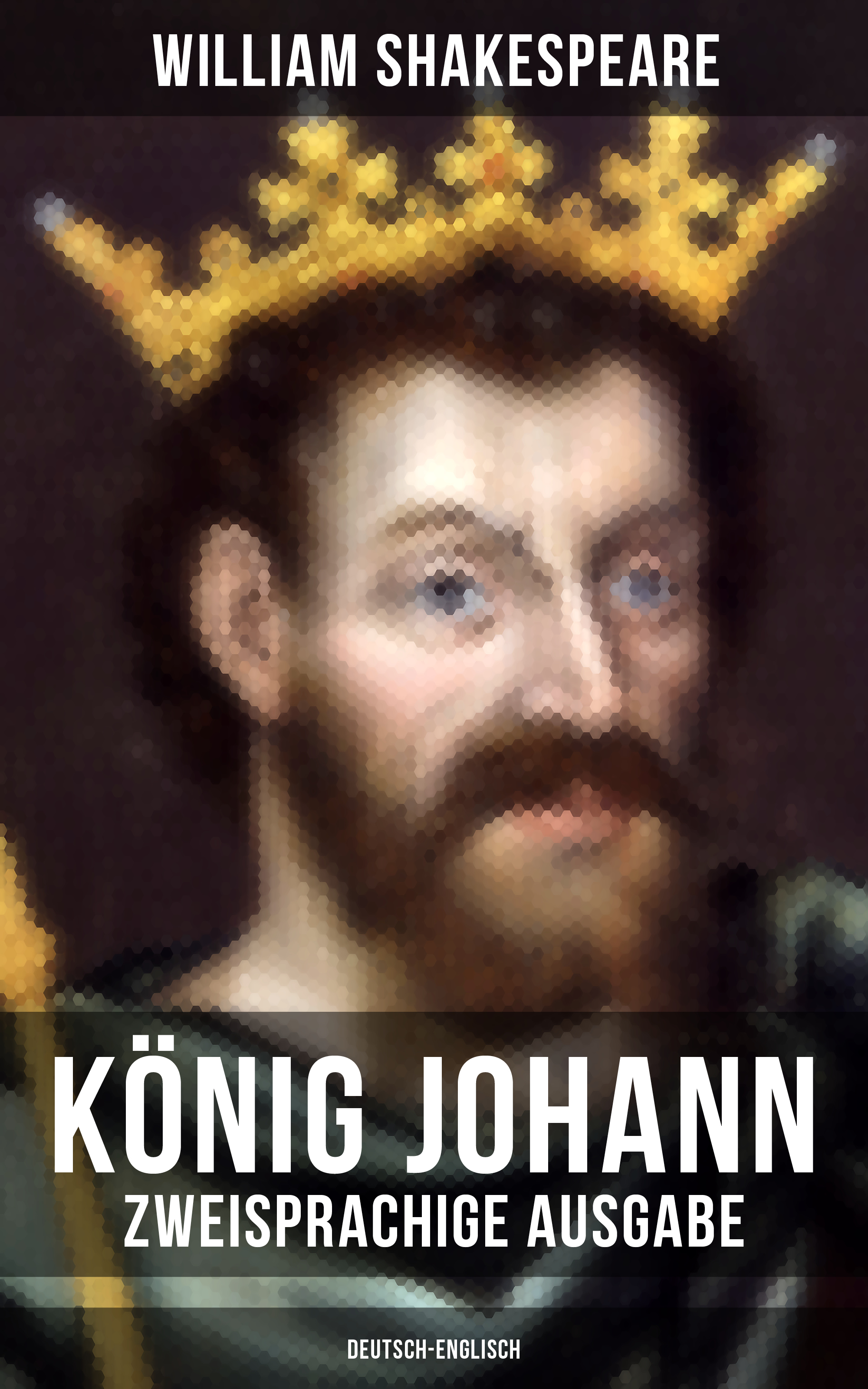 Уильям Шекспир König Johann (Zweisprachige Ausgabe: Deutsch-Englisch) fruhlings wimmelbuch midi ausgabe