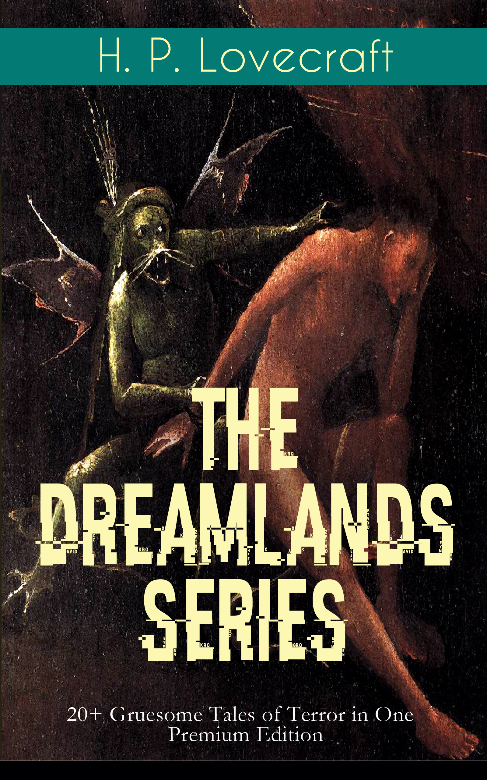 Говард Филлипс Лавкрафт THE DREAMLANDS SERIES: 20+ Gruesome Tales of Terror in One Premium Edition pirate mcsnottbeard in the zombie terror rampage