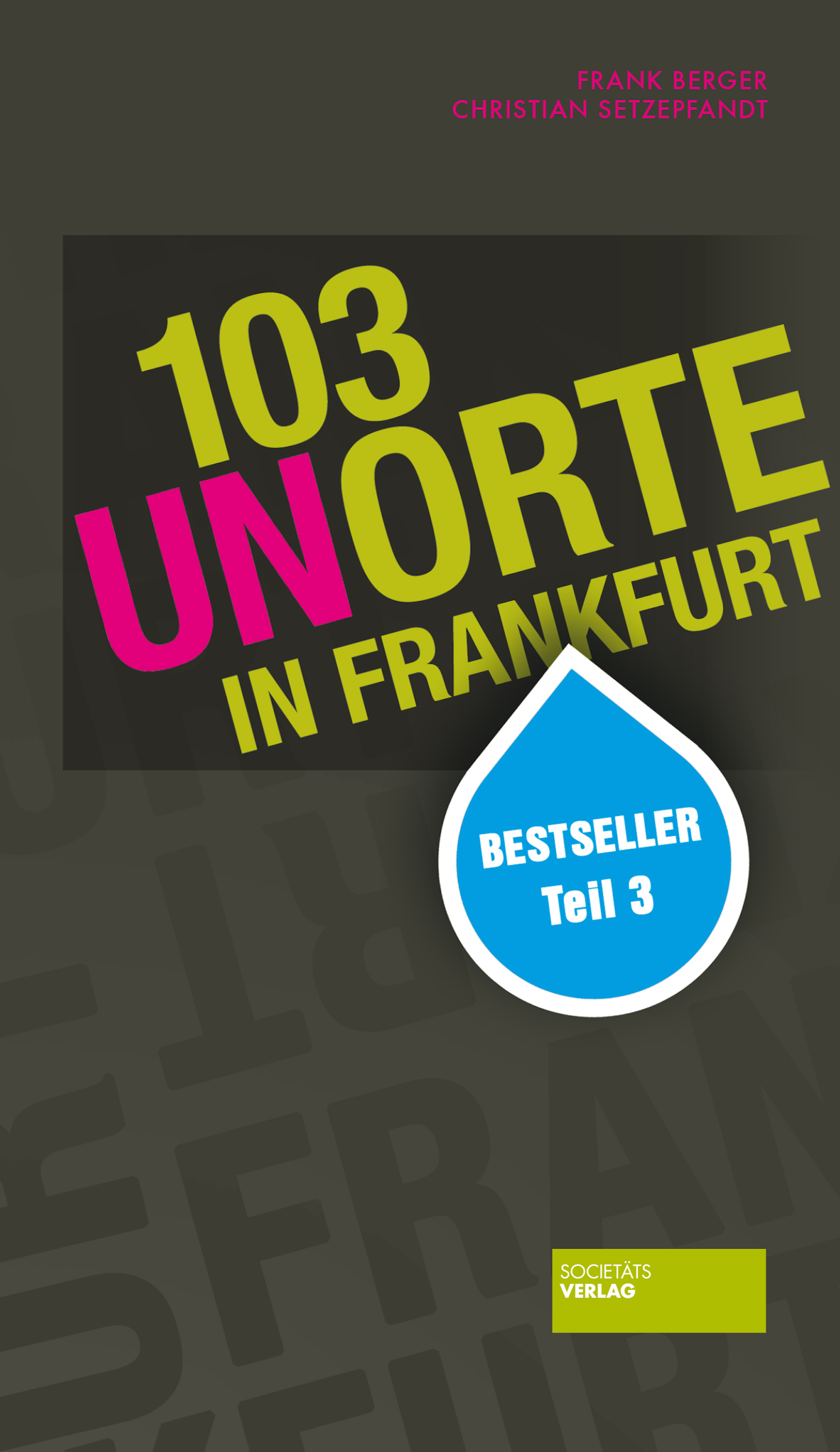 Frank Berger 103 Unorte in Frankfurt