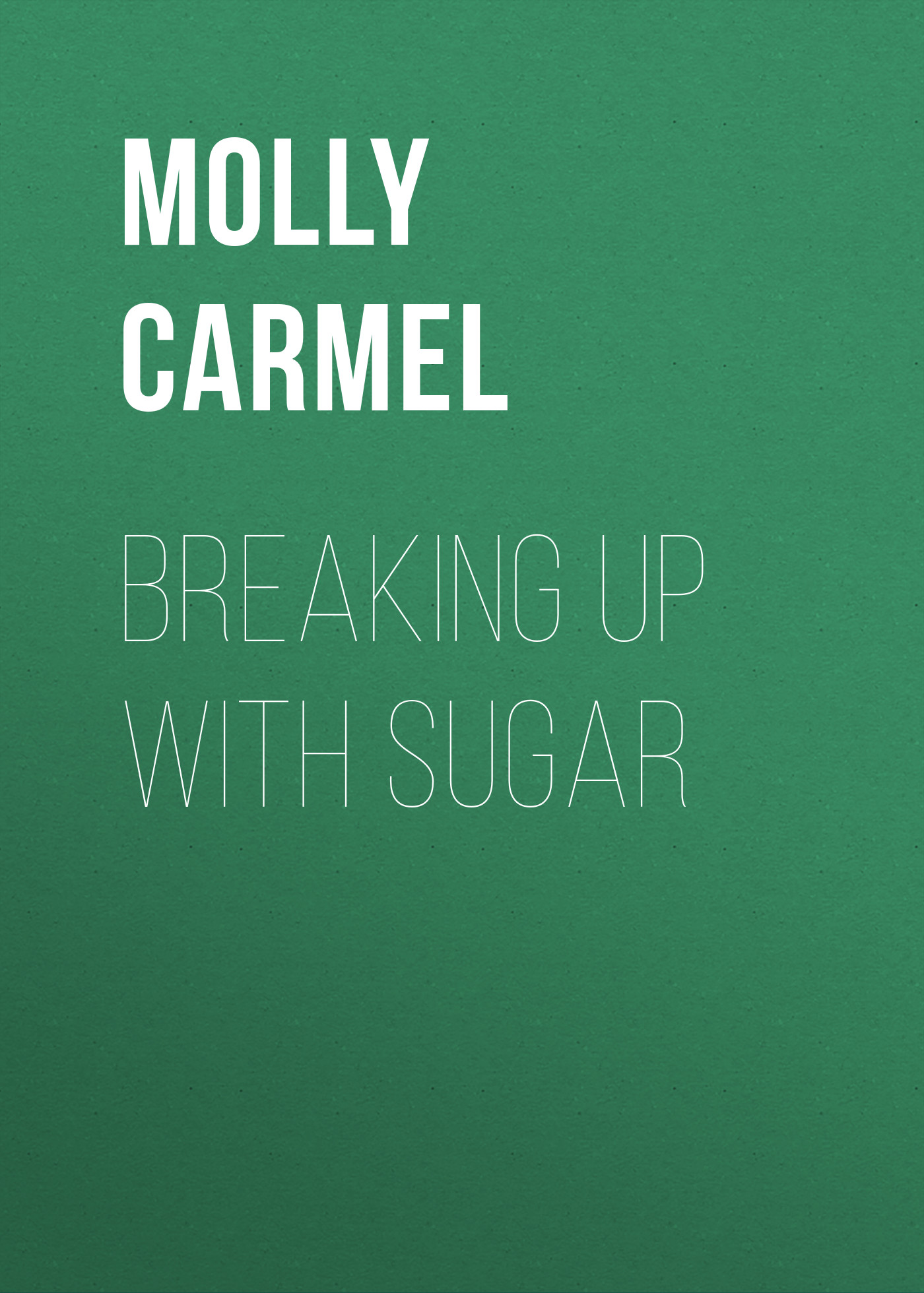 

Breaking Up With Sugar