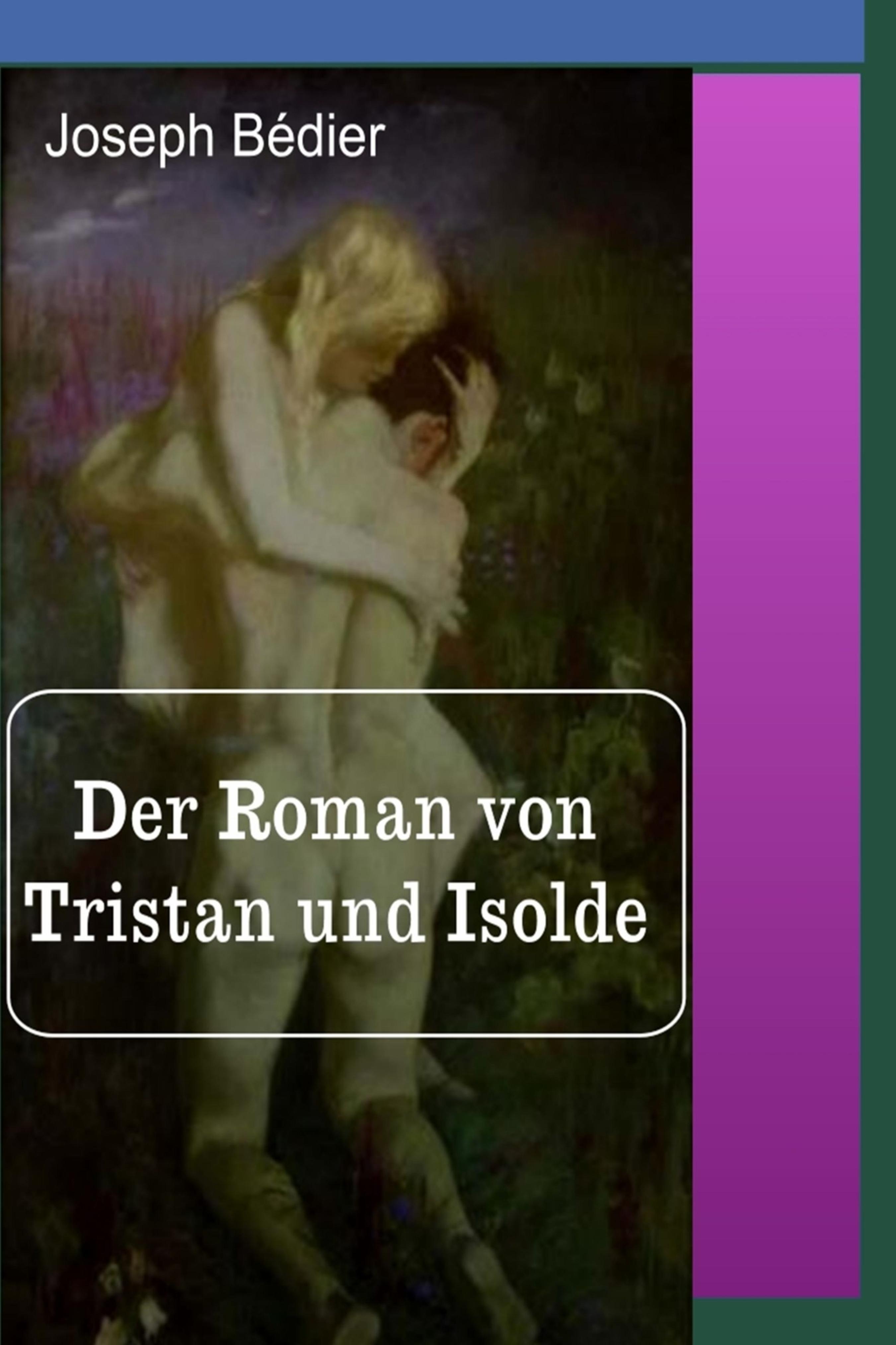 

Der Roman von Tristan und Isolde
