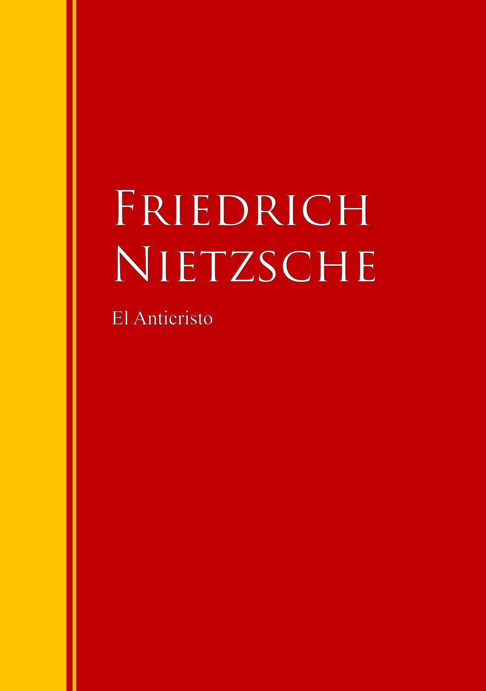 El Anticristo, Friedrich Nietzsche – скачать книгу Fb2, Epub, Pdf на Литрес