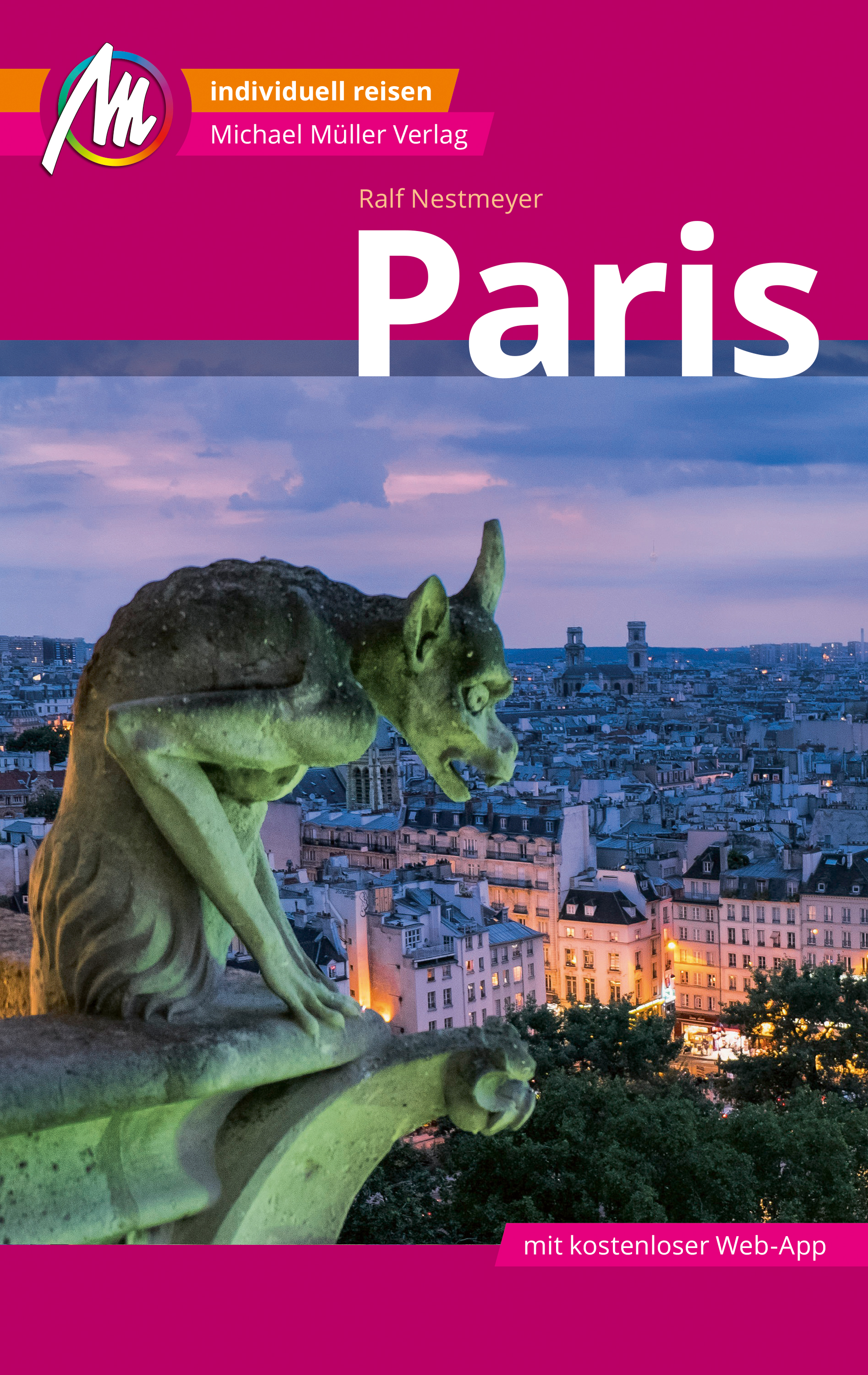 

Paris MM-City Reiseführer Michael Müller Verlag