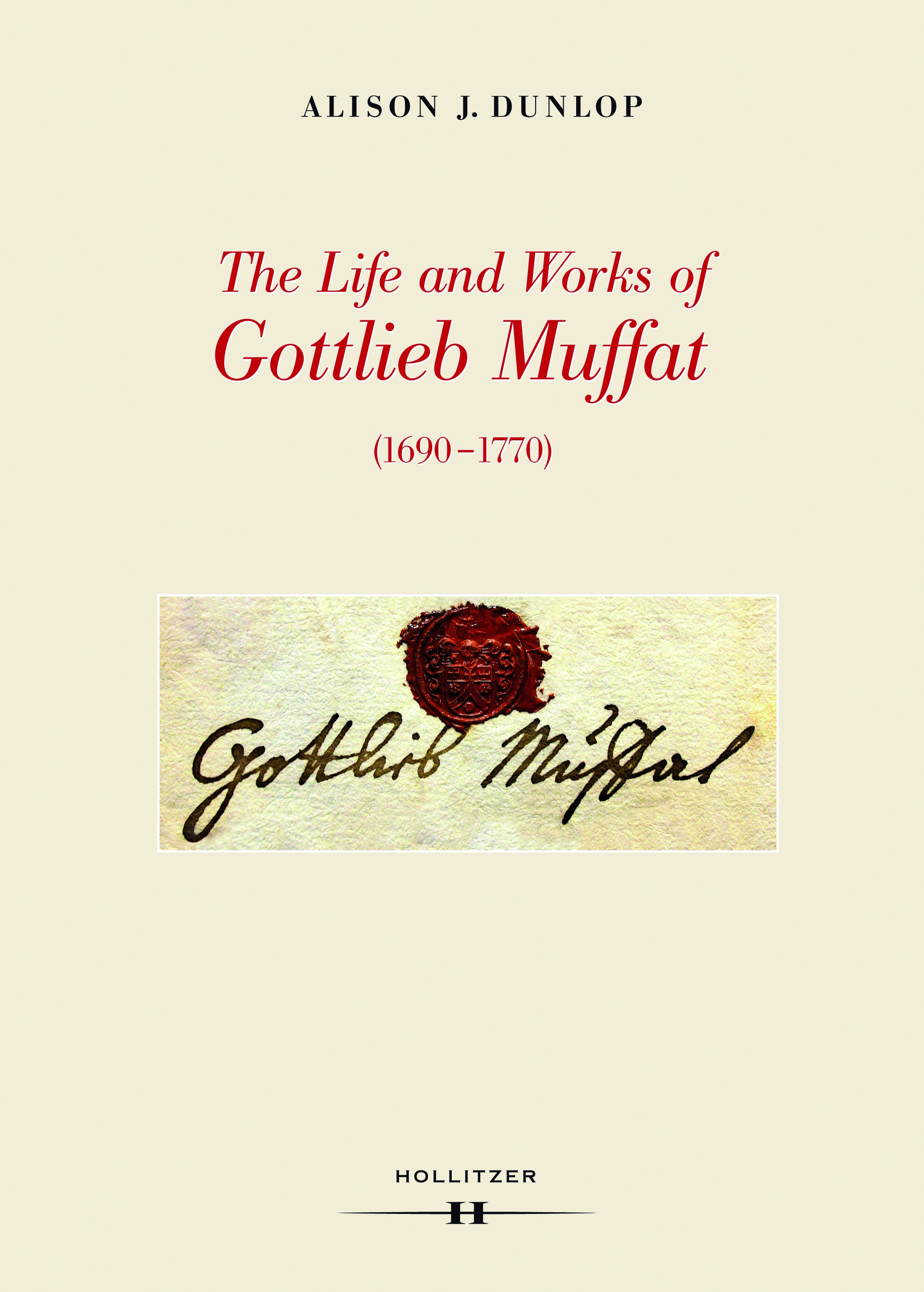 Alison J. Dunlop The Life and Works of Gottlieb Muffat (1690-1770) g muffat florilegium secundum