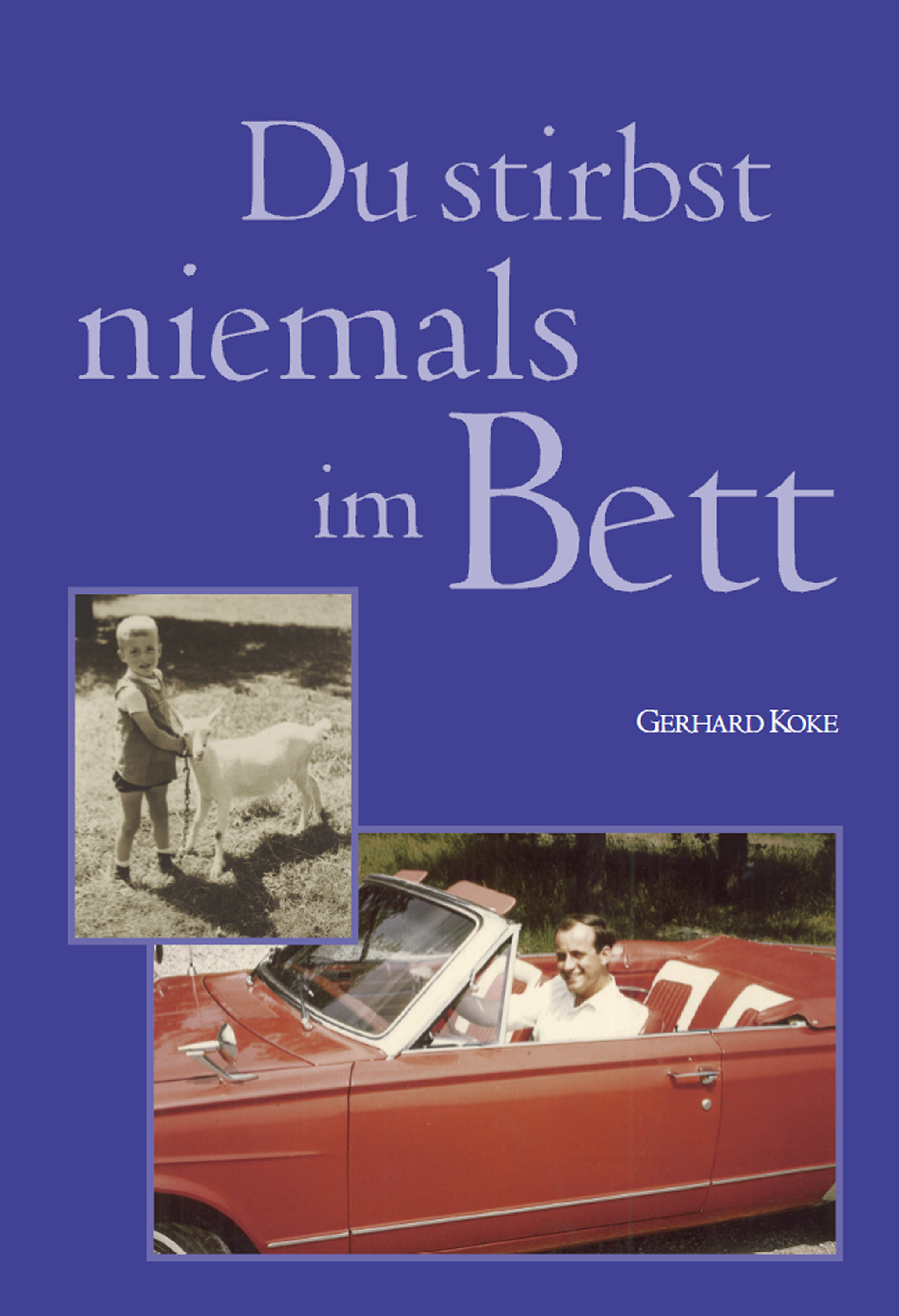 

Du stirbst niemals im Bett