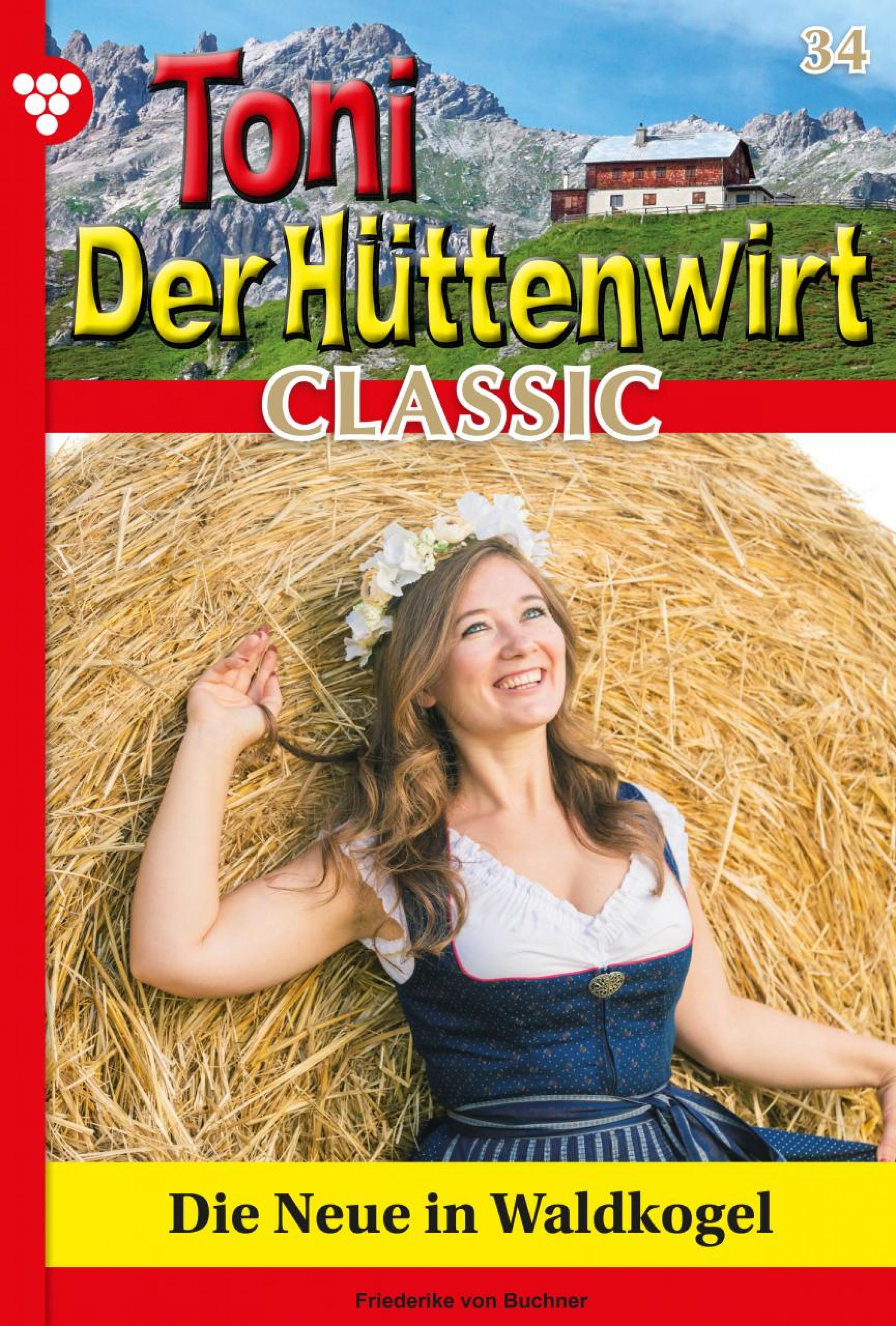 Toni der Hüttenwirt Classic 34 – Heimatroman