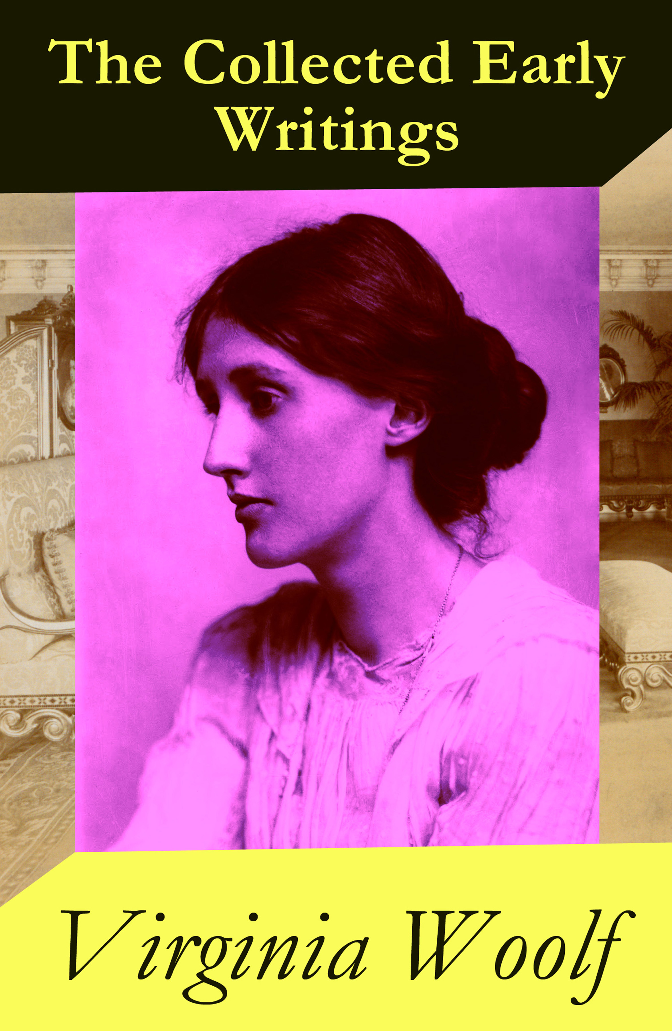 Virginia Woolf The Collected Early Writings: The Voyage Out + Night and Day + Monday or Tuesday and Other Short Stories + Jacob's Room (4 books in 1 ebook) woolf v night and day isbn 9785521057955