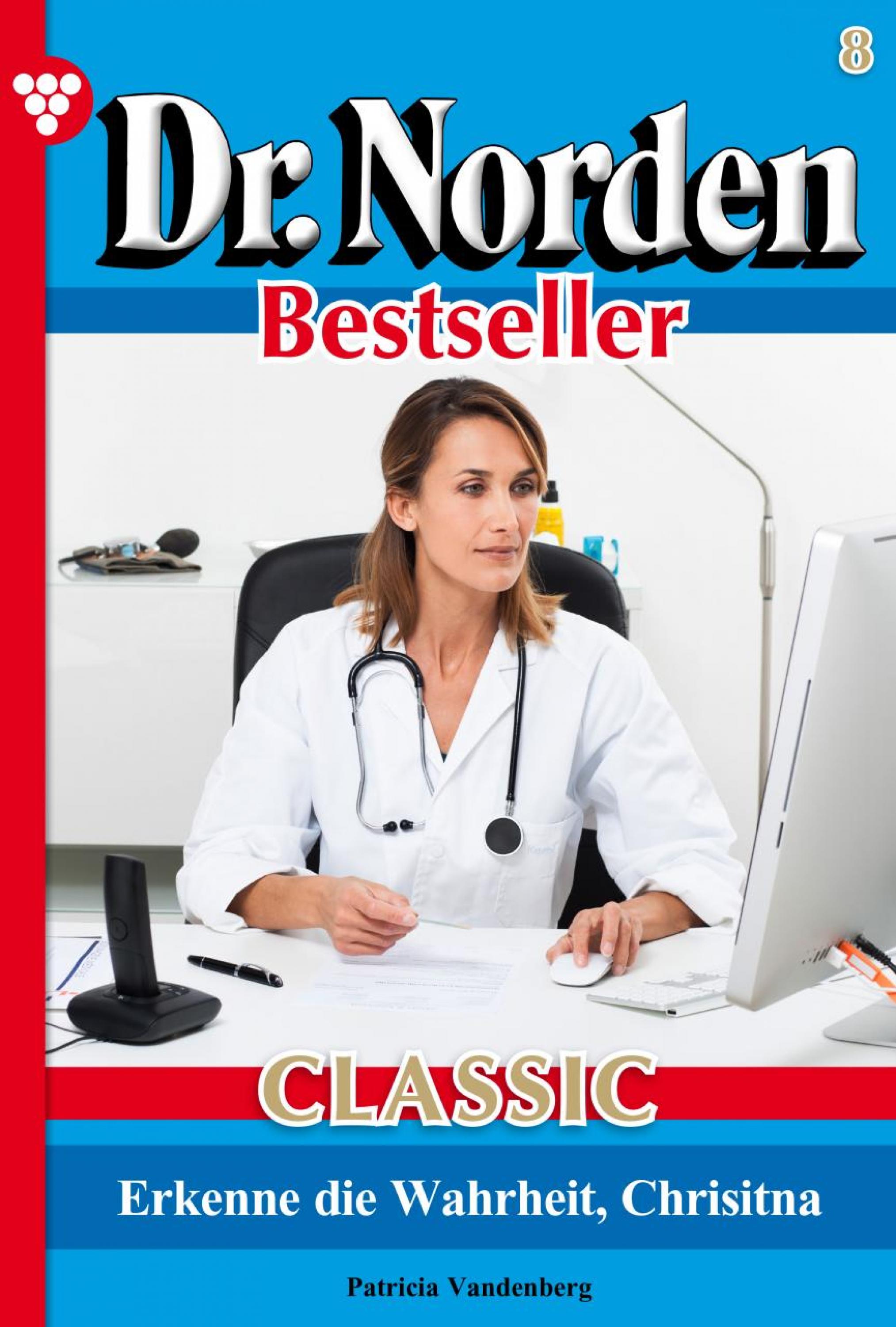 Dr. Norden Bestseller Classic 8 – Arztroman