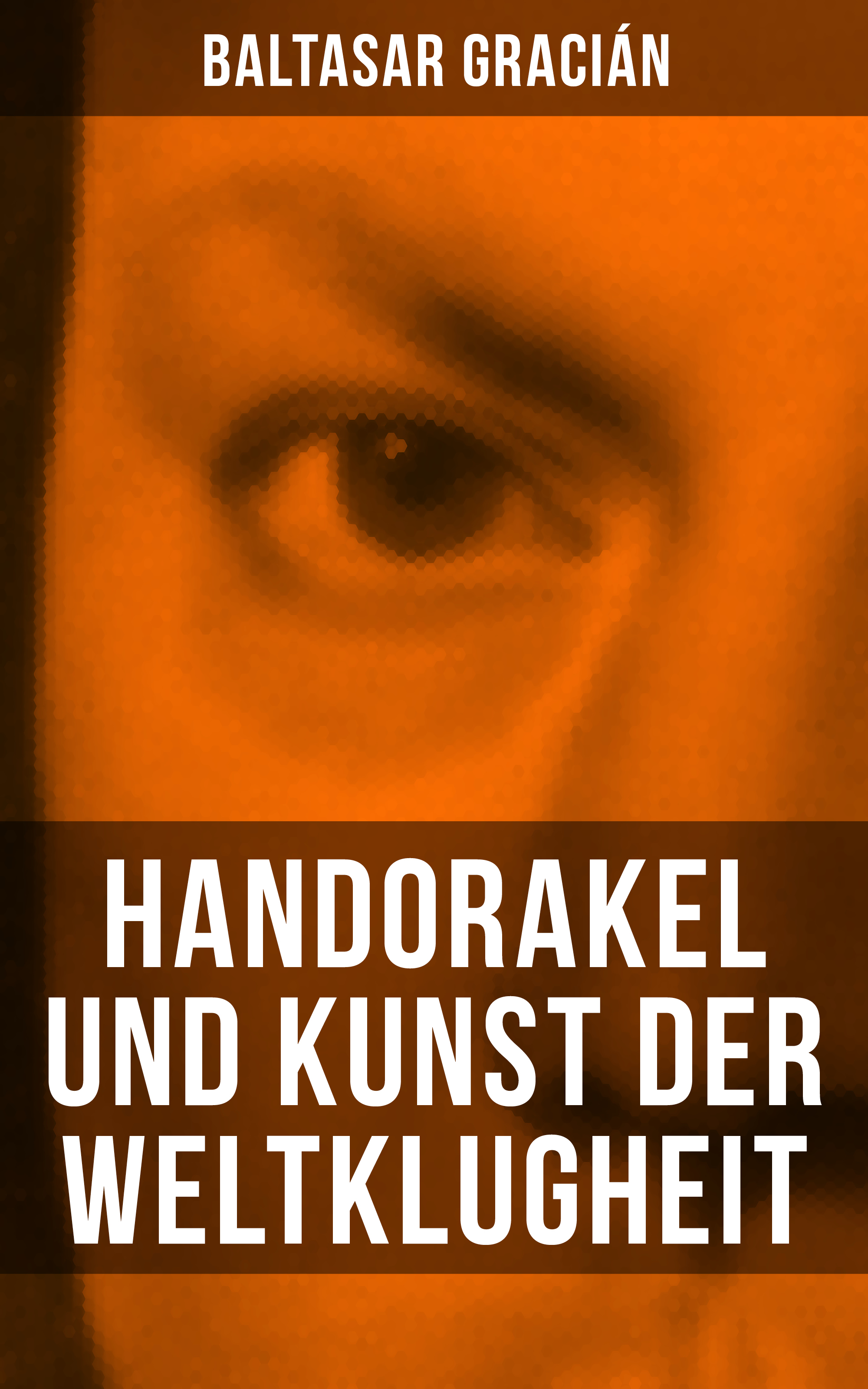 Handorakel und Kunst der Weltklugheit