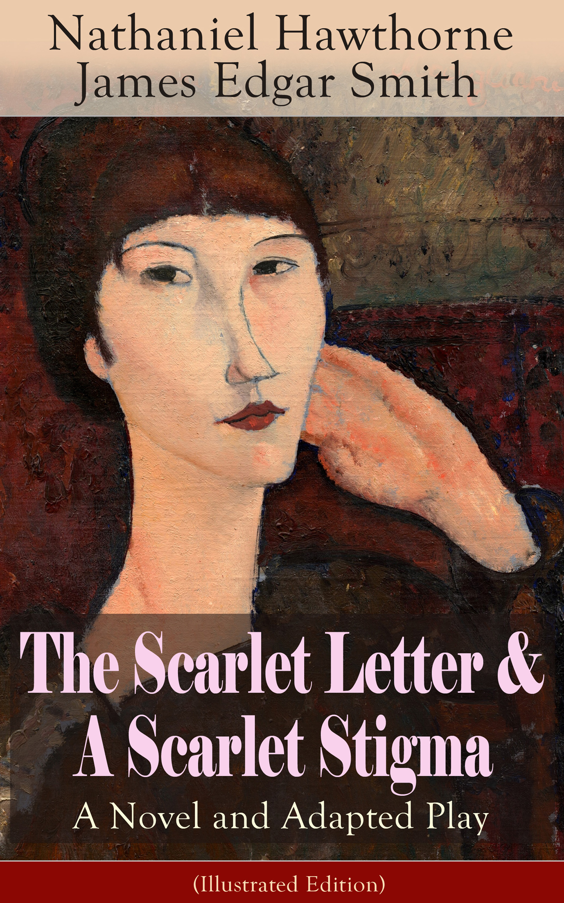 Nathaniel Hawthorne The Scarlet Letter & A Scarlet Stigma: A Novel and Adapted Play (Illustrated Edition) the scarlet letter and other writings norton critical editions