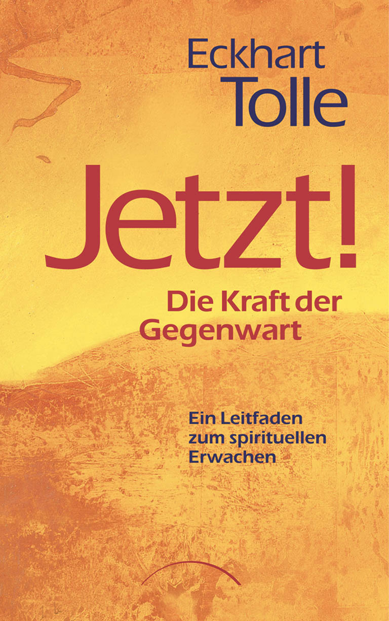 Jetzt! Die Kraft der Gegenwart