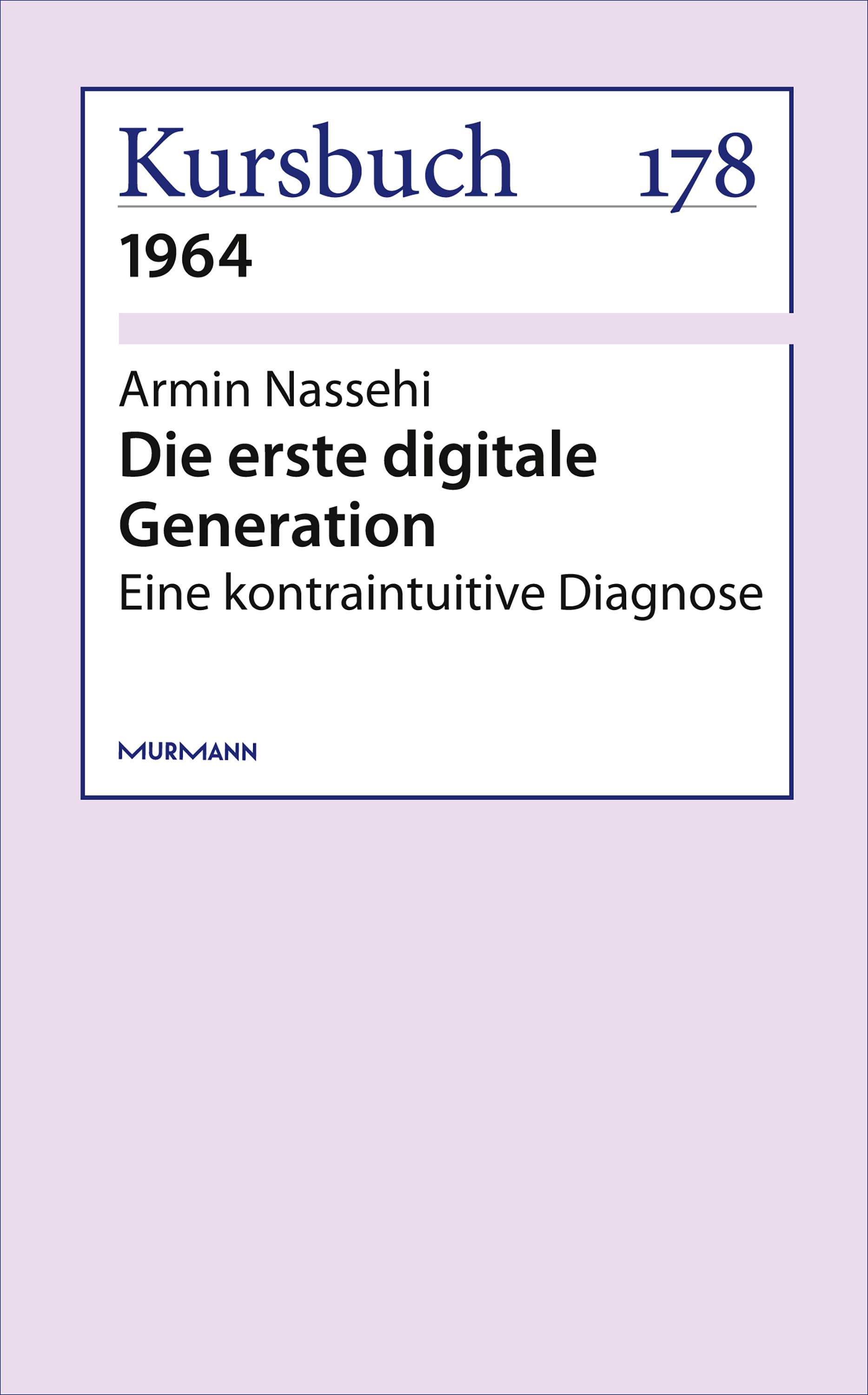 Armin Nassehi Die erste digitale Generation