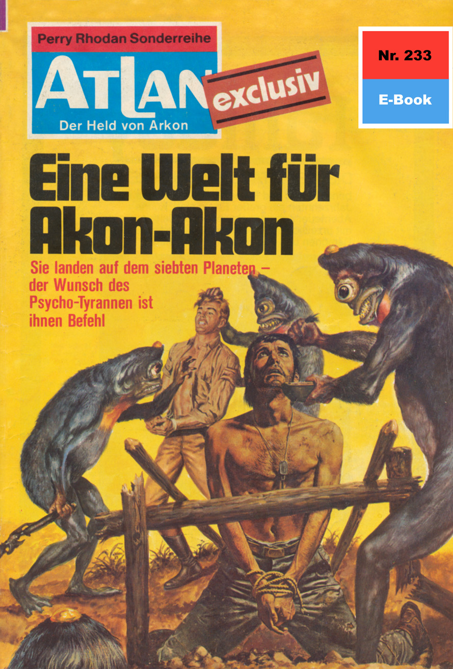 Atlan 233: Eine Welt für Akon-Akon